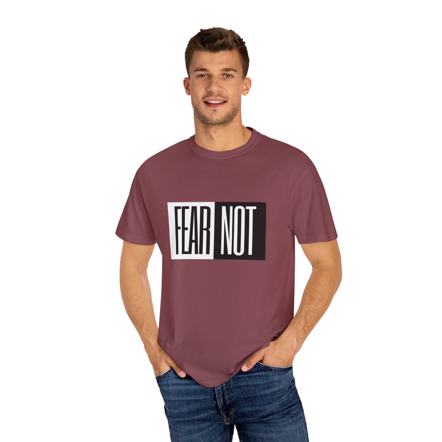 Fear Not Unisex Garment-Dyed T-Shirt - Inspirational Quote Tee for Everyday Wear