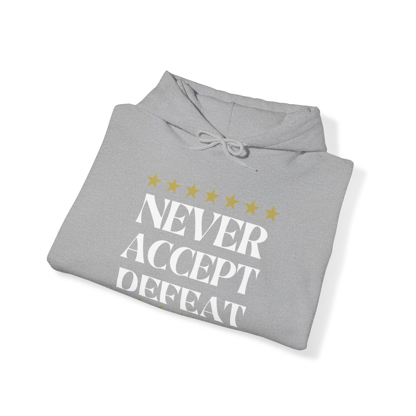 Never Accept Defeat Unisex Heavy Blend™ Hooded Sweatshirt