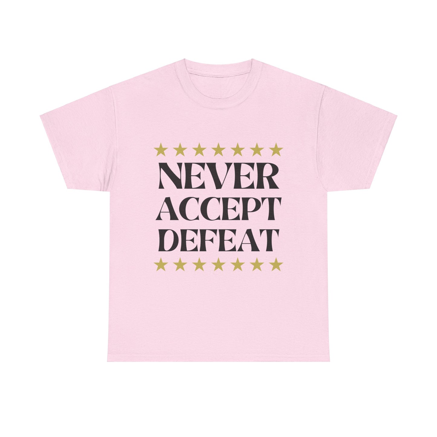 Never Accept Defeat Unisex Heavy Cotton Tee