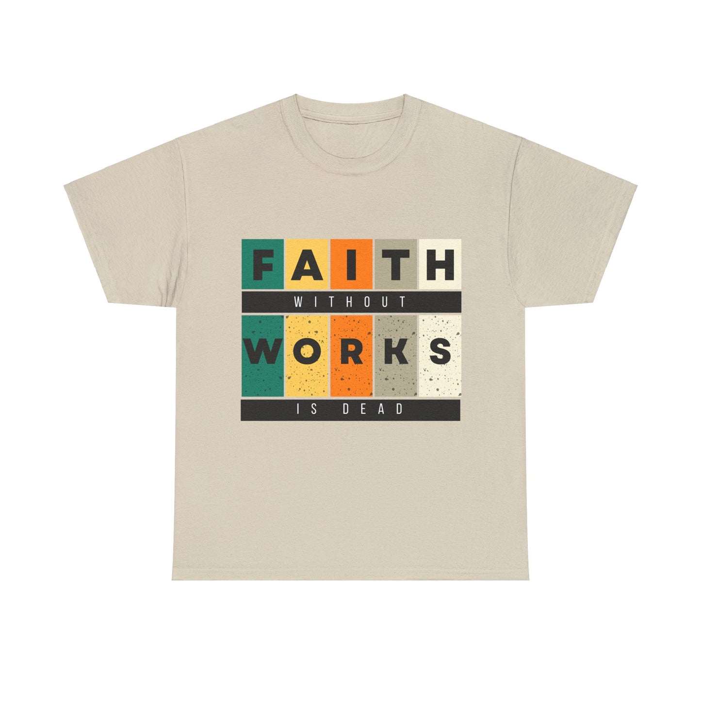 Faith Without Works Unisex Heavy Cotton Tee