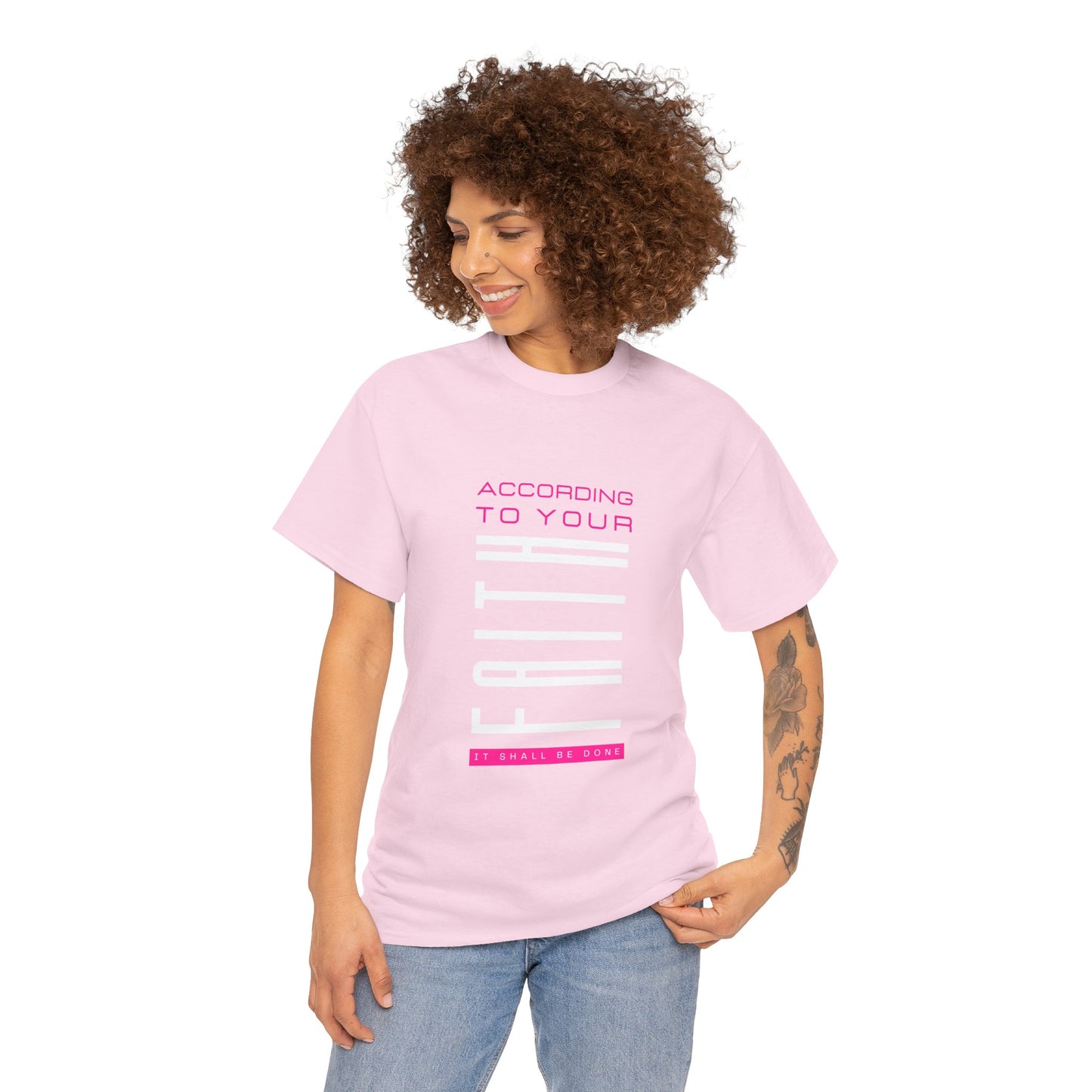 According to Your Faith Unisex Heavy Cotton Tee