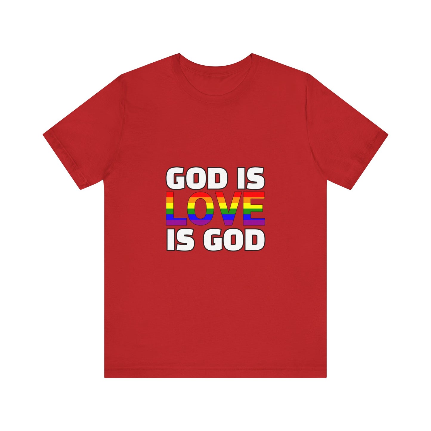 Pride Message Unisex Tee - 'God is Love is God'