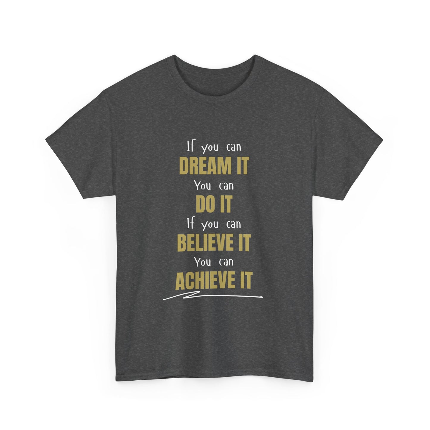 You Can Achieve It Unisex Heavy Cotton Tee
