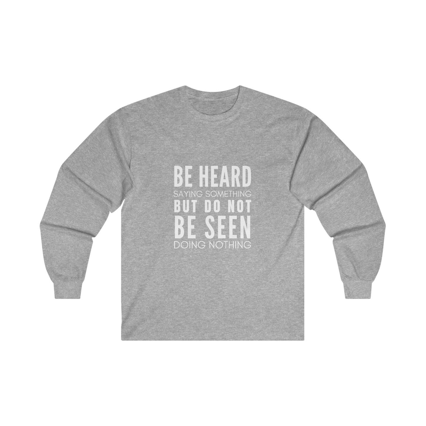 Heard Not Seen Unisex Ultra Cotton Long Sleeve Tee