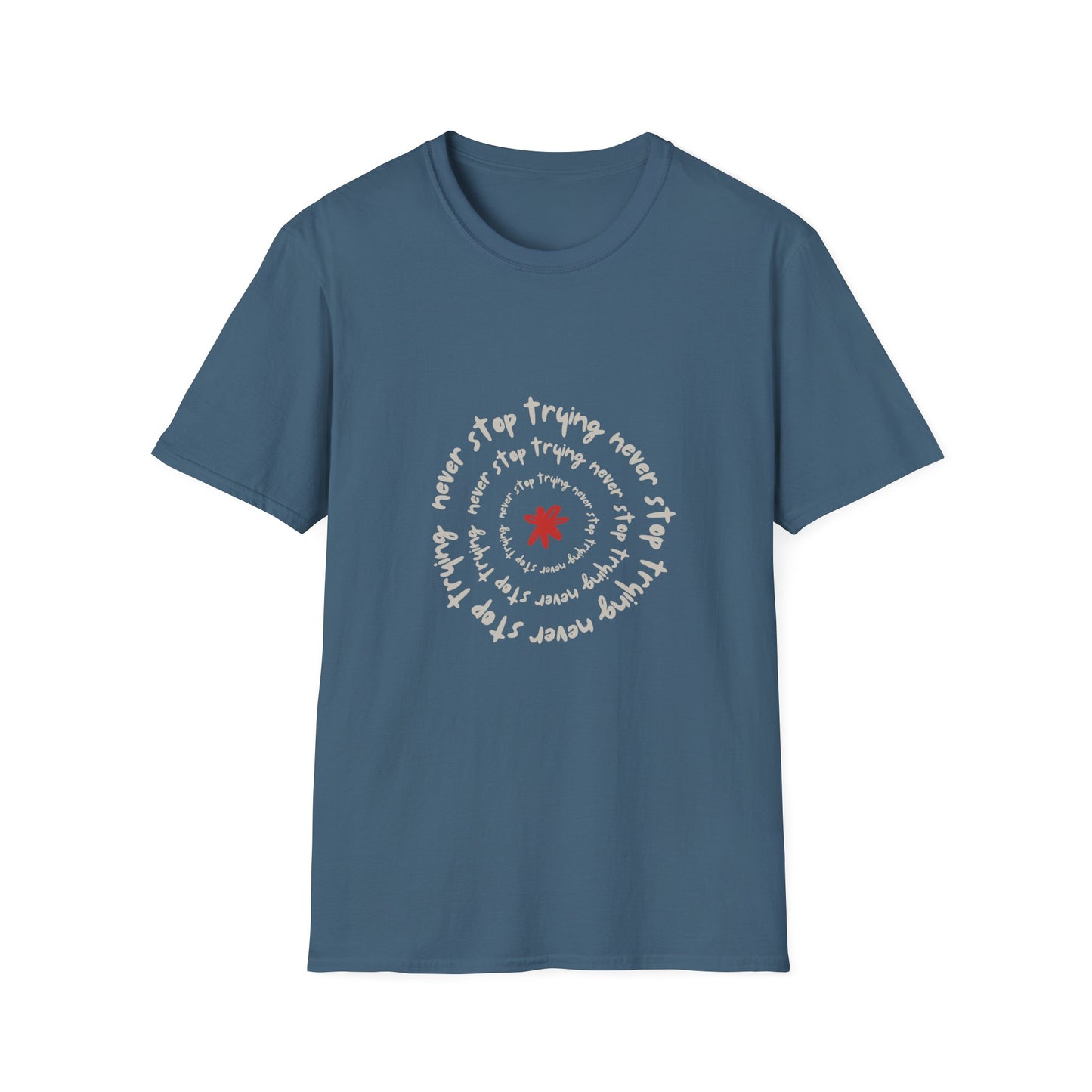 Inspirational Unisex Softstyle T-Shirt - "Never Stop Trying" Motivational Tee