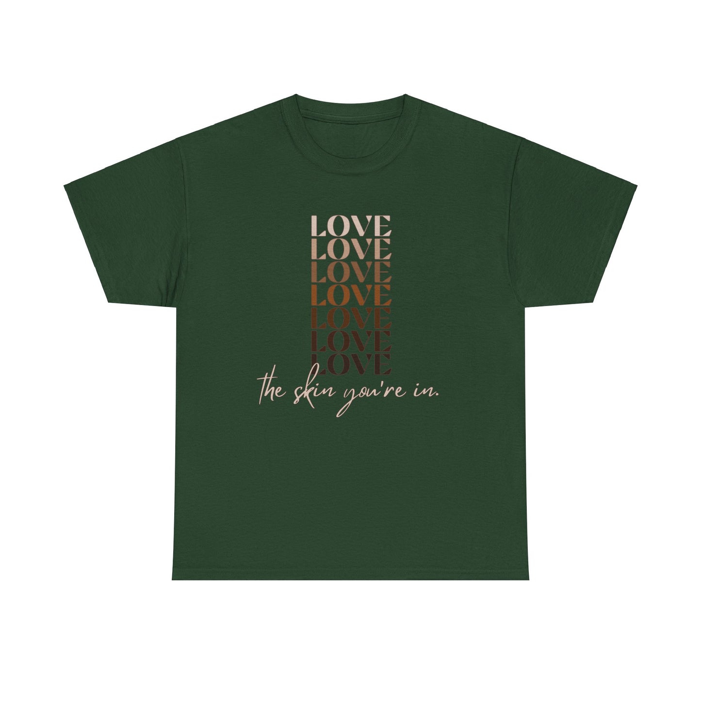 Love the Skin You're In Unisex Heavy Cotton Tee