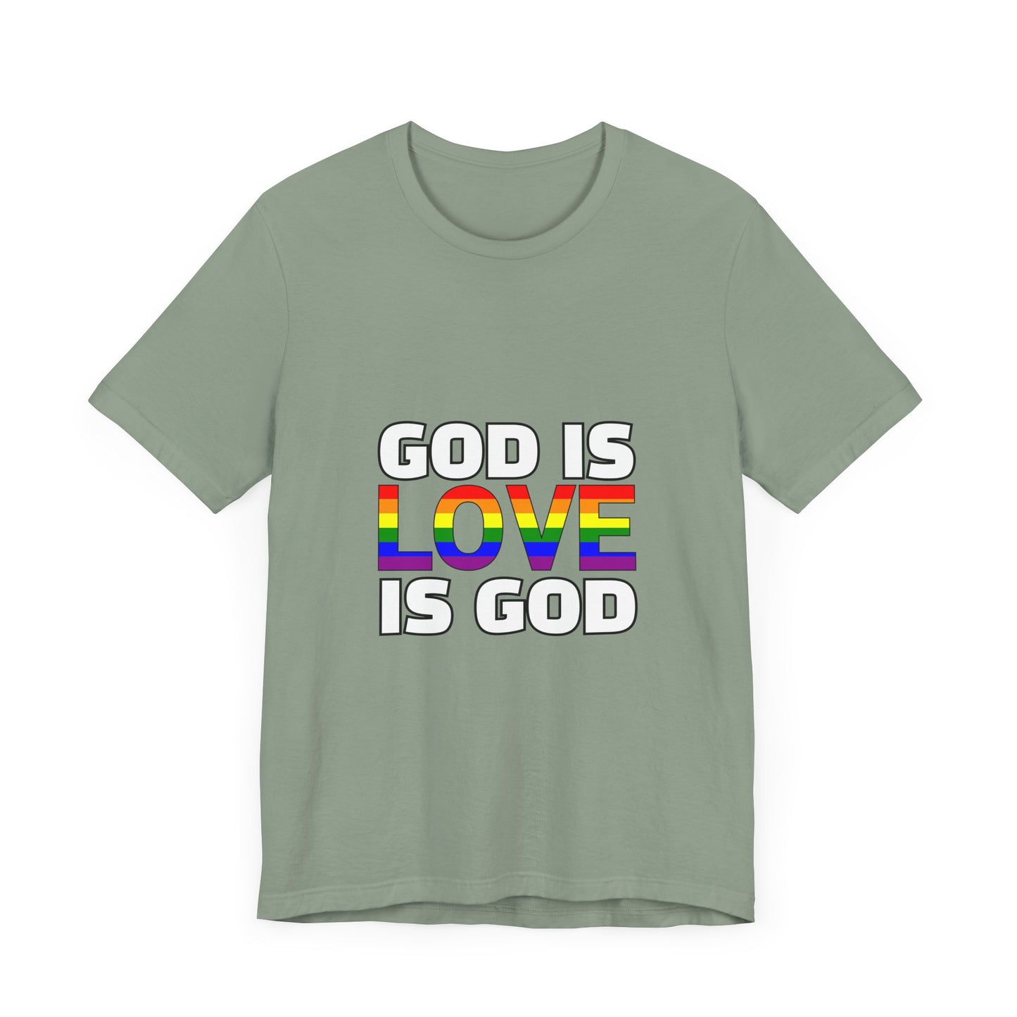 Pride Message Unisex Tee - 'God is Love is God'