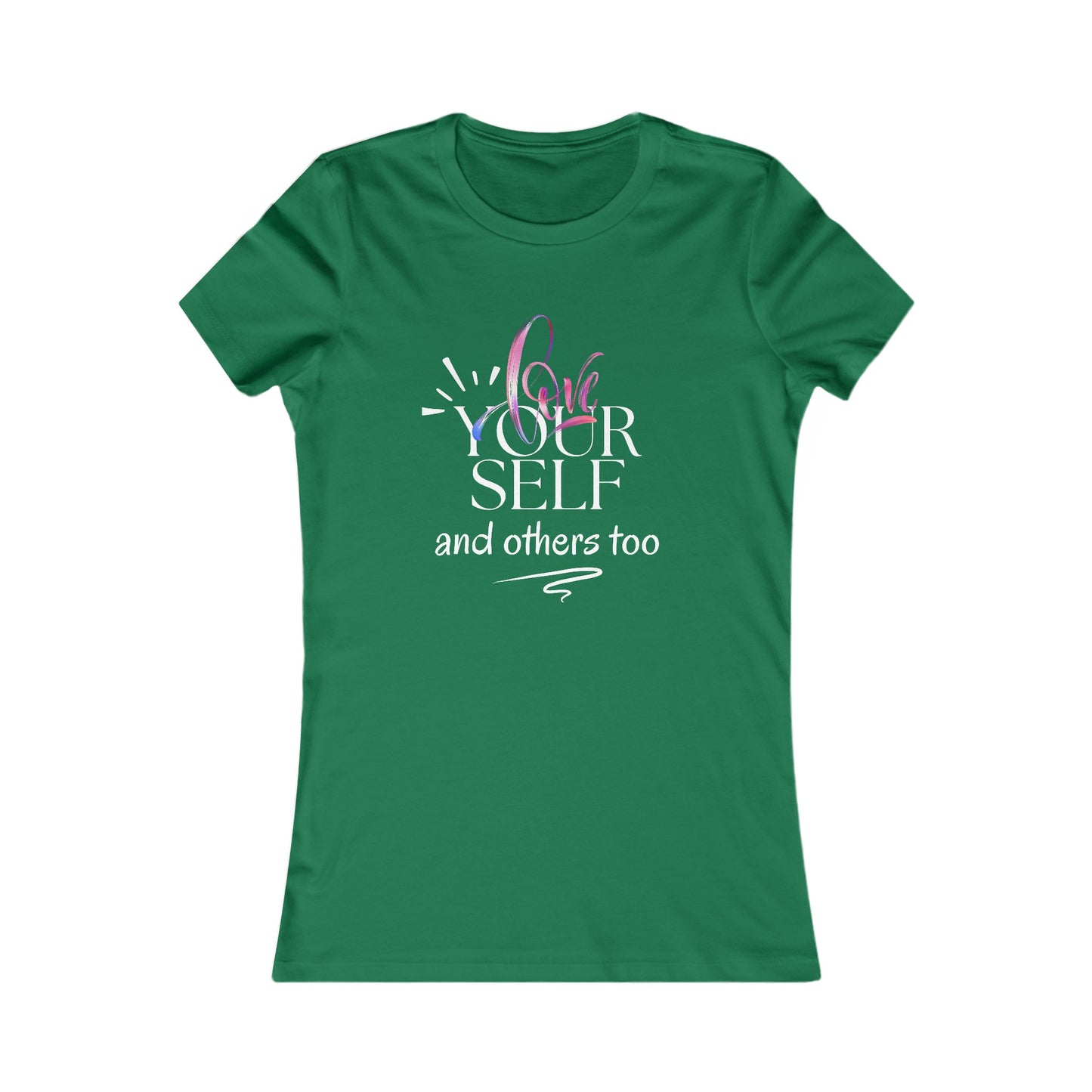 Love Yourself Women's Favorite Tee