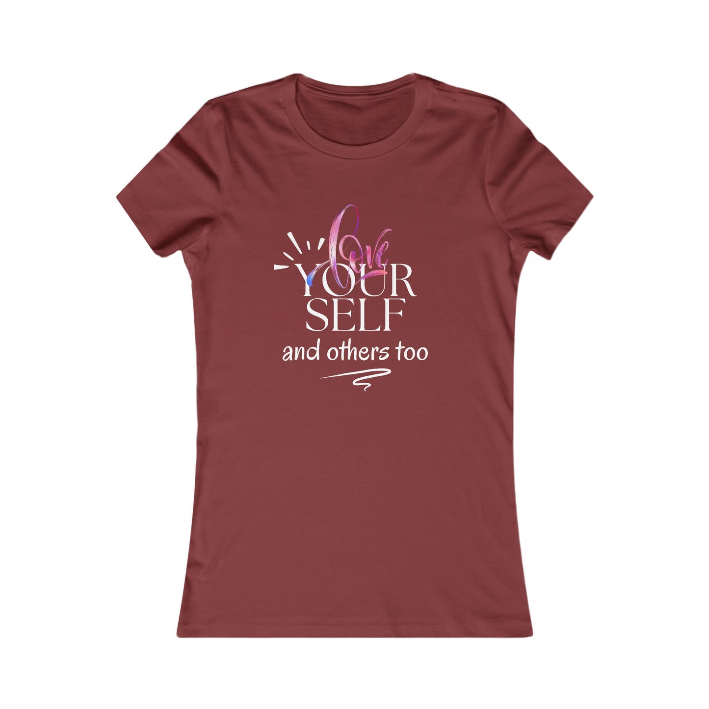 Love Yourself Women's Favorite Tee