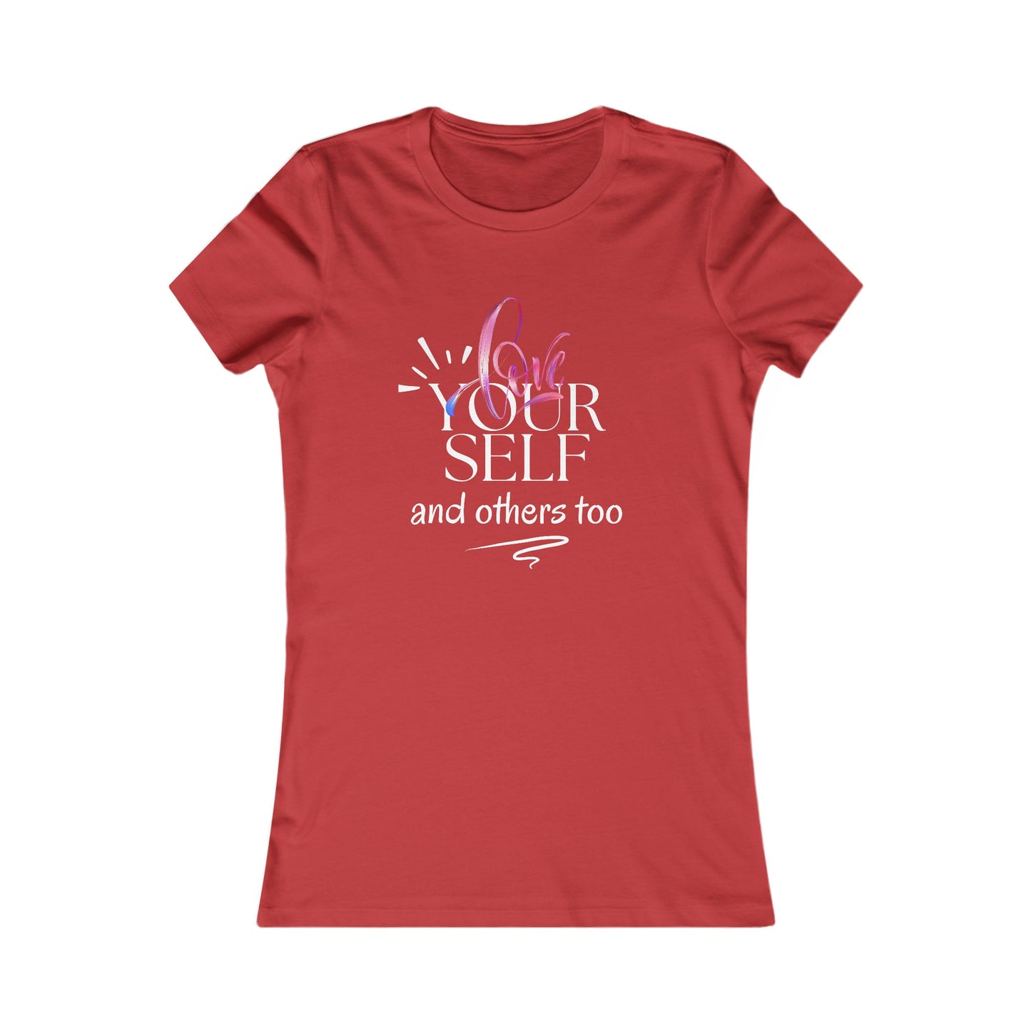 Love Yourself Women's Favorite Tee