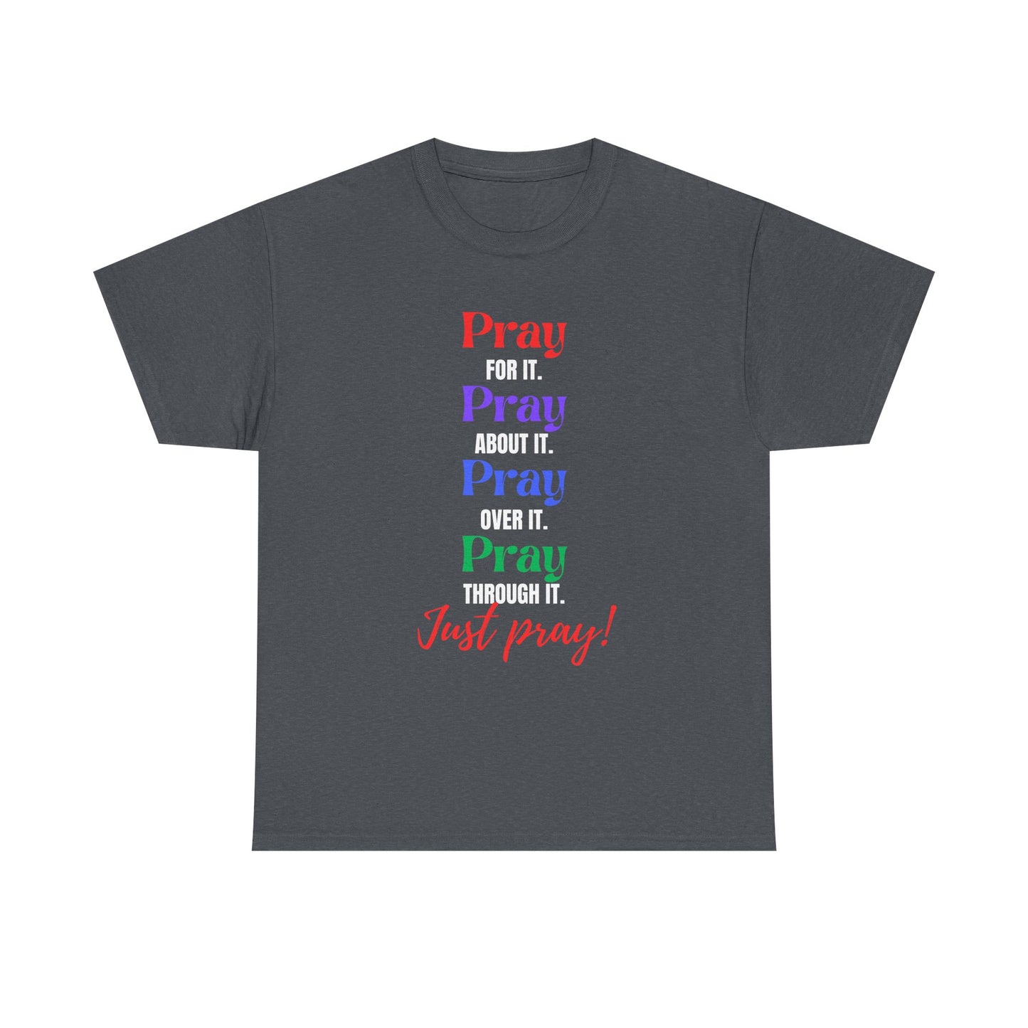 Just Pray Unisex Heavy Cotton Tee