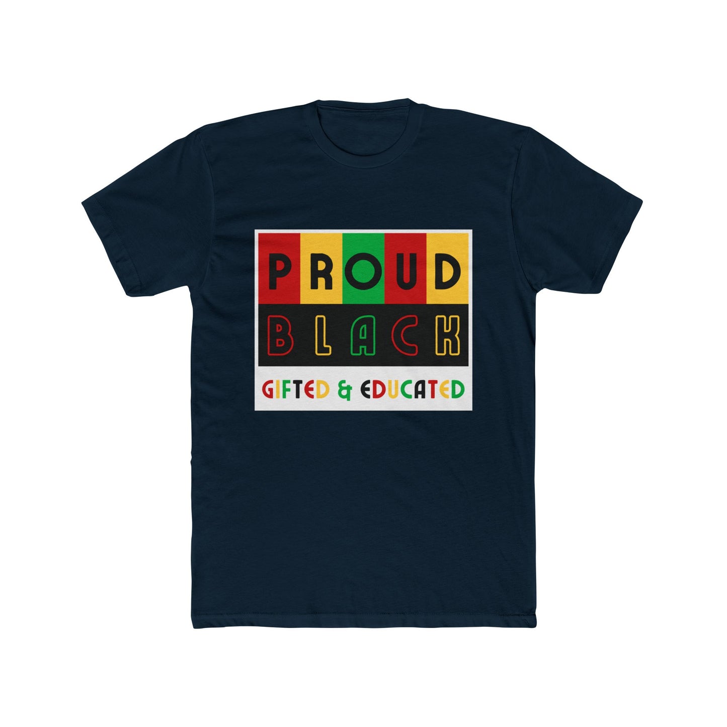 Proud Black Gifted & Educated Unisex Cotton Crew Tee