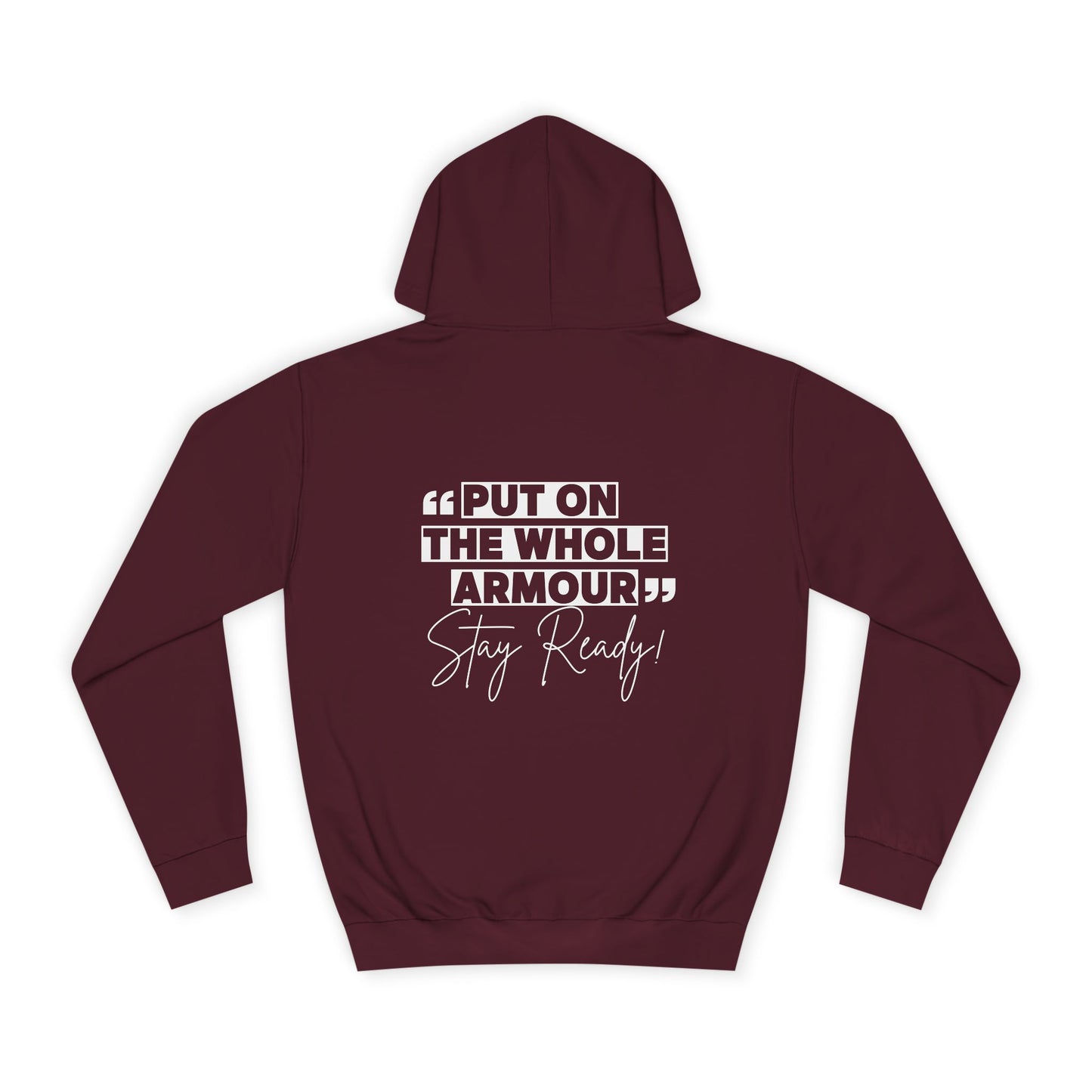 Motivational Unisex College Hoodie - 'Put on the Whole Armour, Stay Ready!'