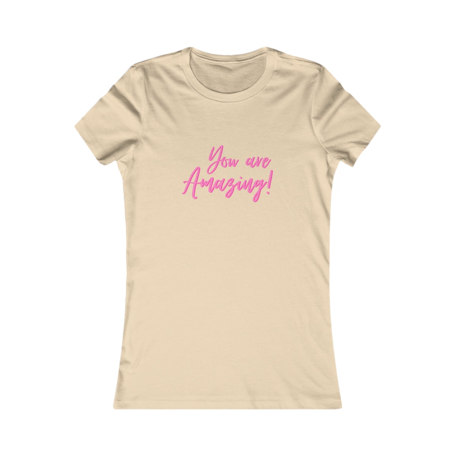 You Are Amazing Women's Favorite Tee