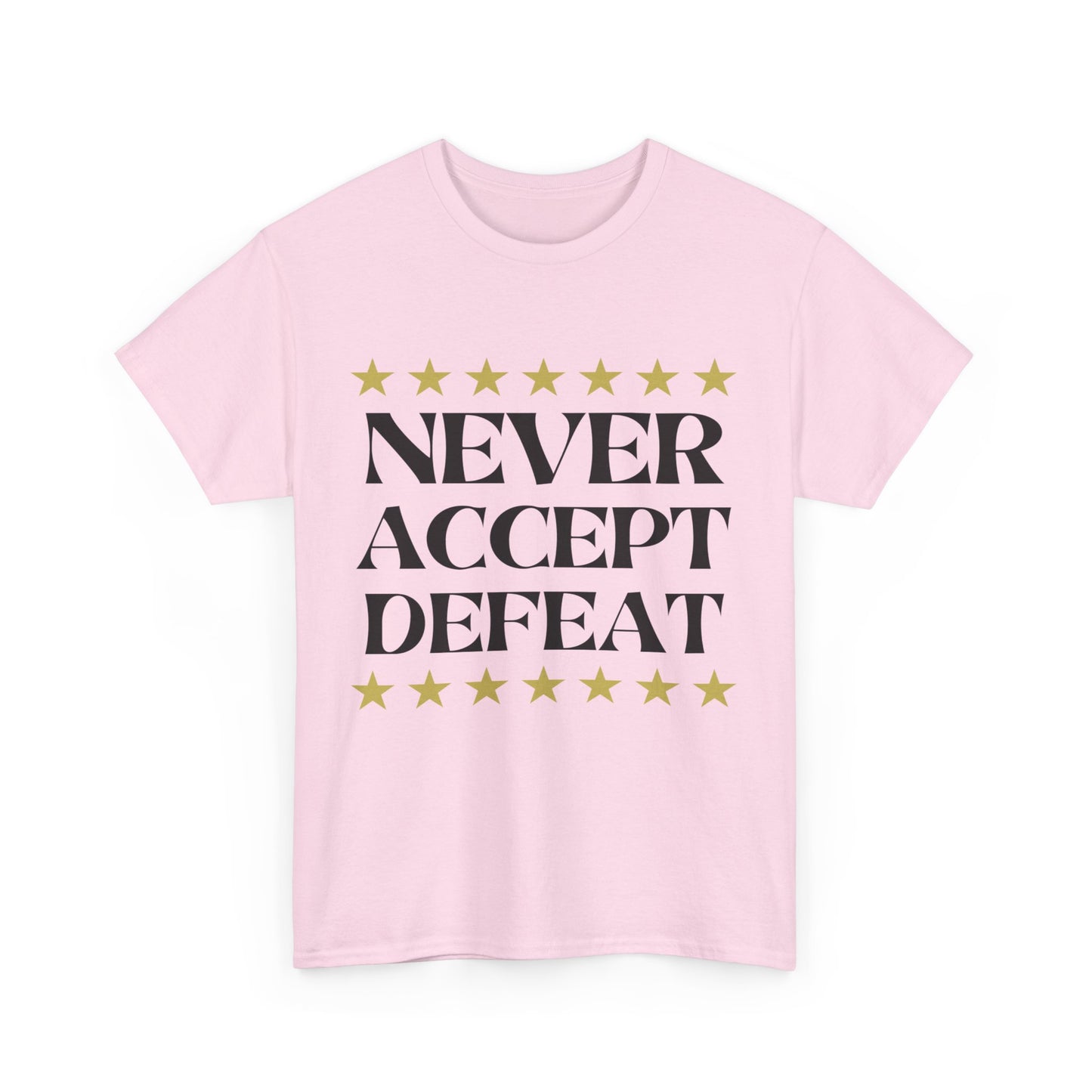 Never Accept Defeat Unisex Heavy Cotton Tee