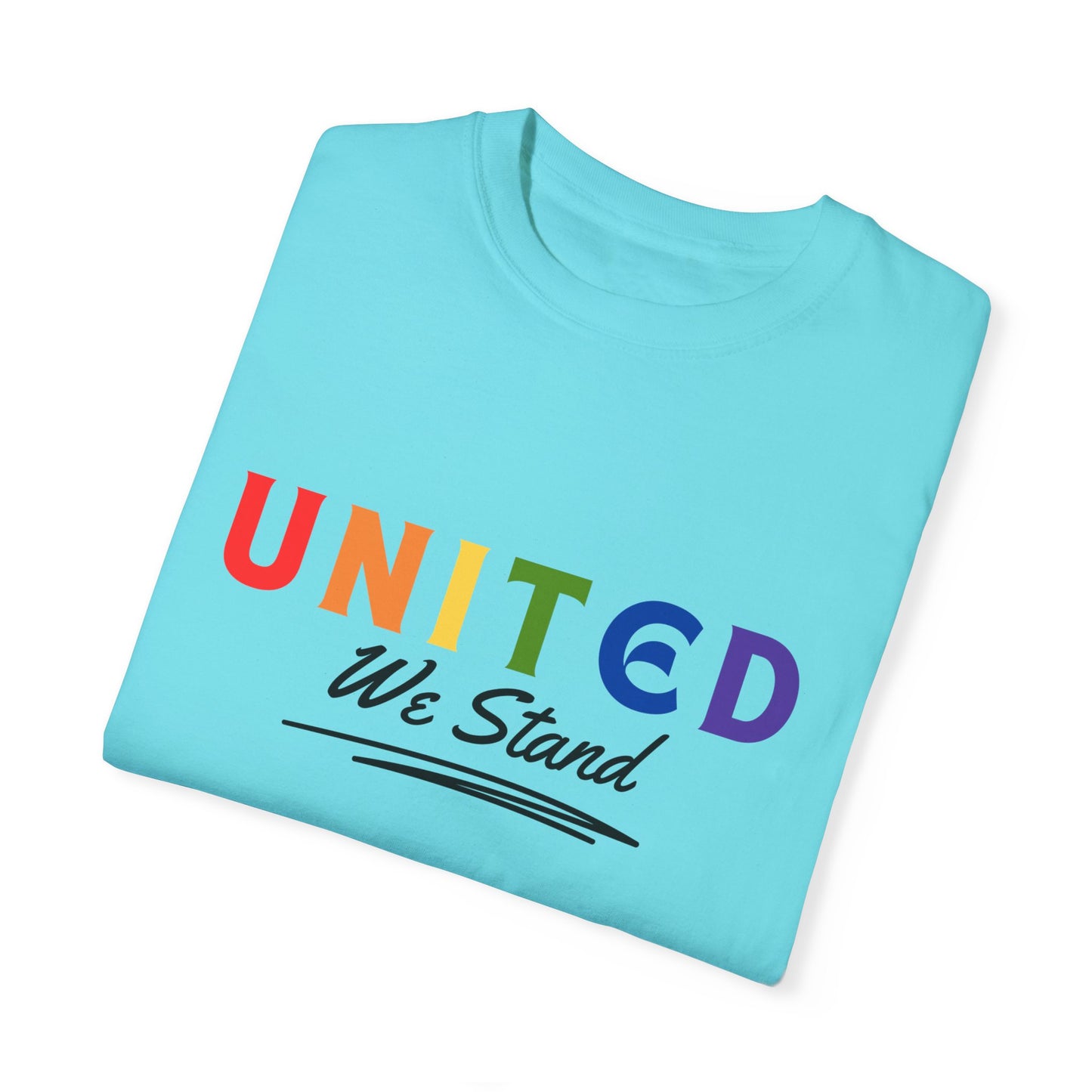 Pride United We Stand T-Shirt - Unisex Garment-Dyed Tee