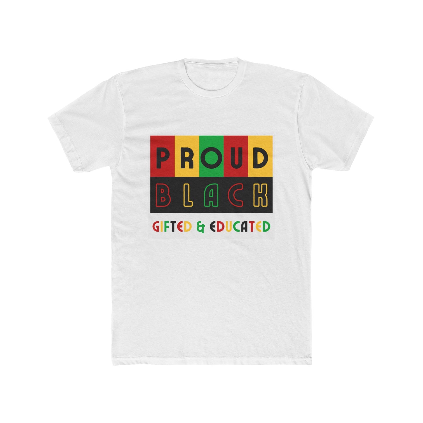 Proud Black Gifted & Educated Unisex Cotton Crew Tee