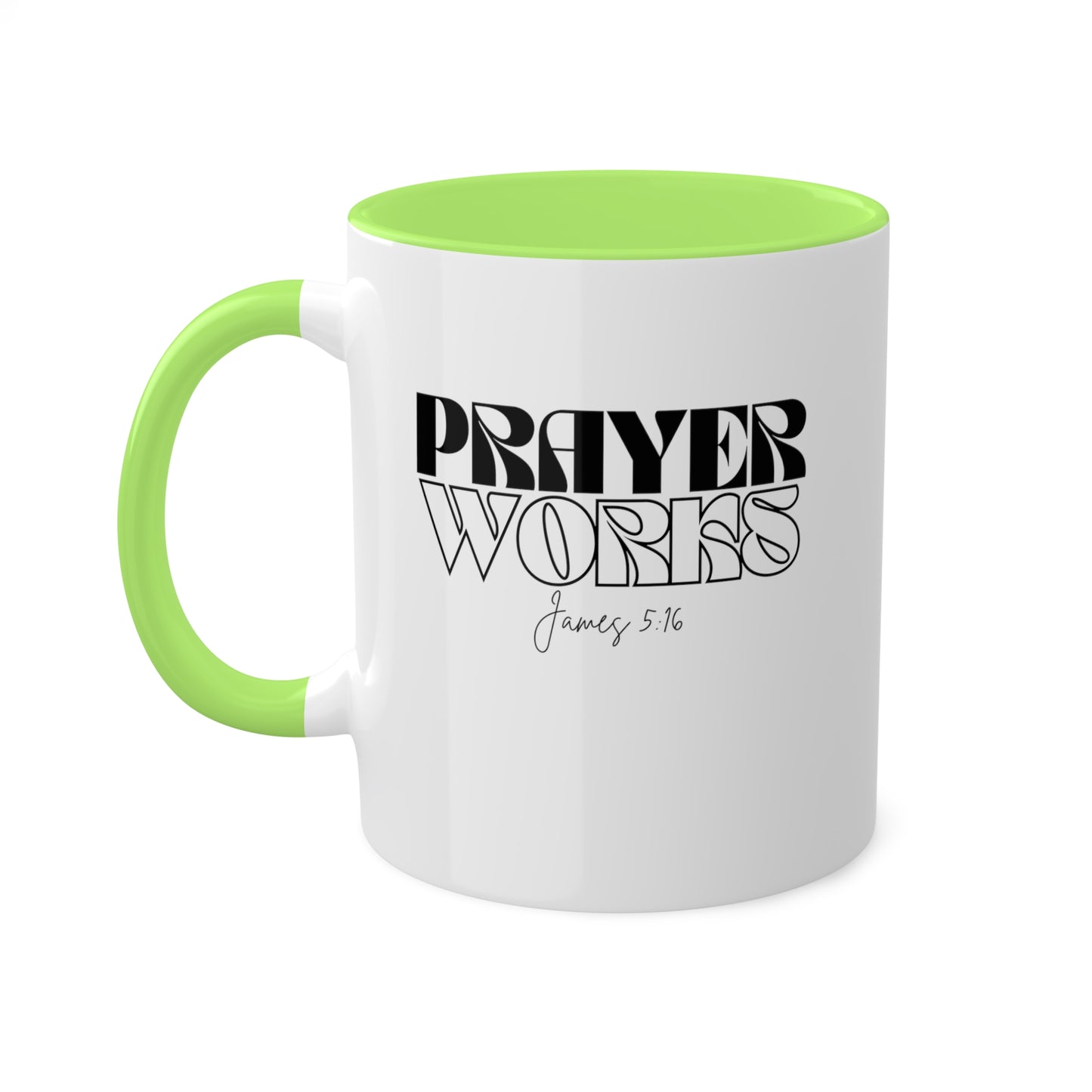 Prayers Works Colorful Mugs, 11oz