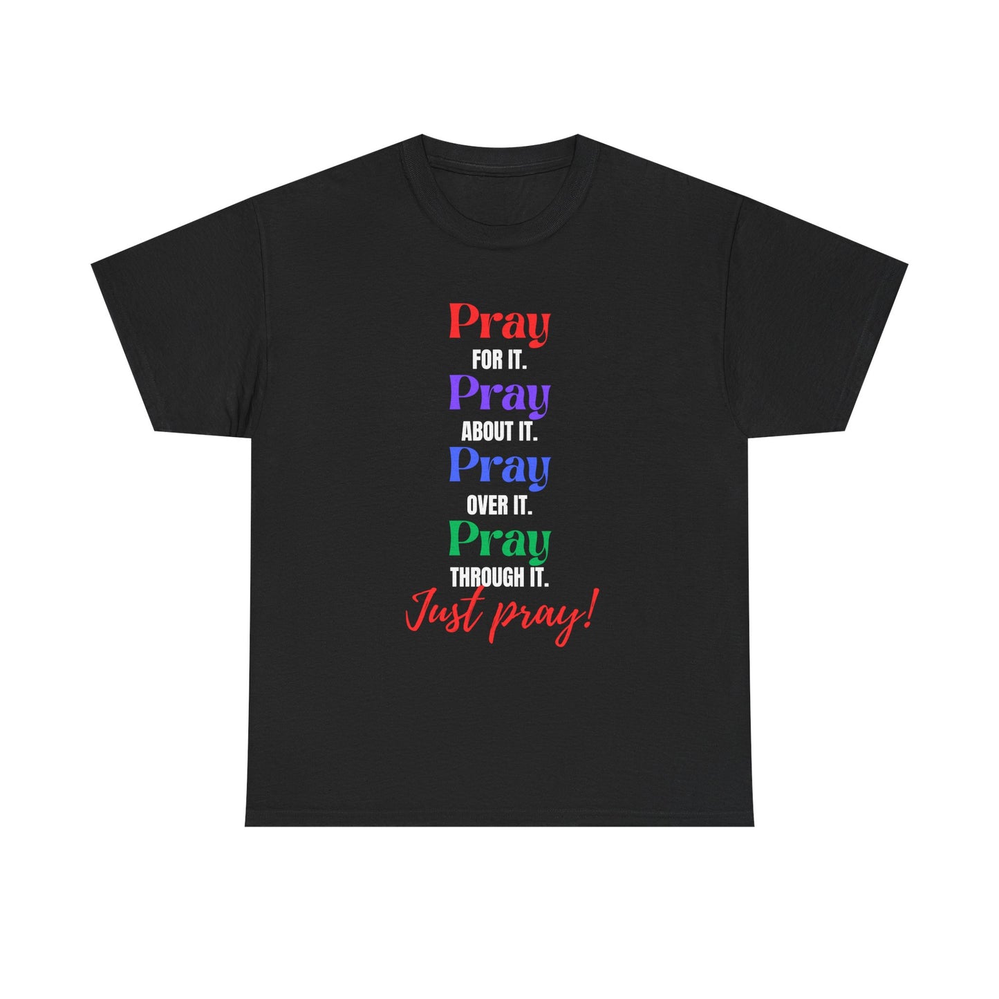 Just Pray Unisex Heavy Cotton Tee