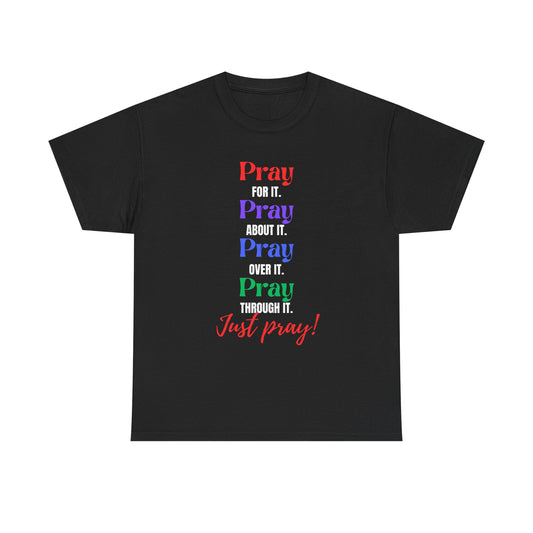 Just Pray Unisex Heavy Cotton Tee