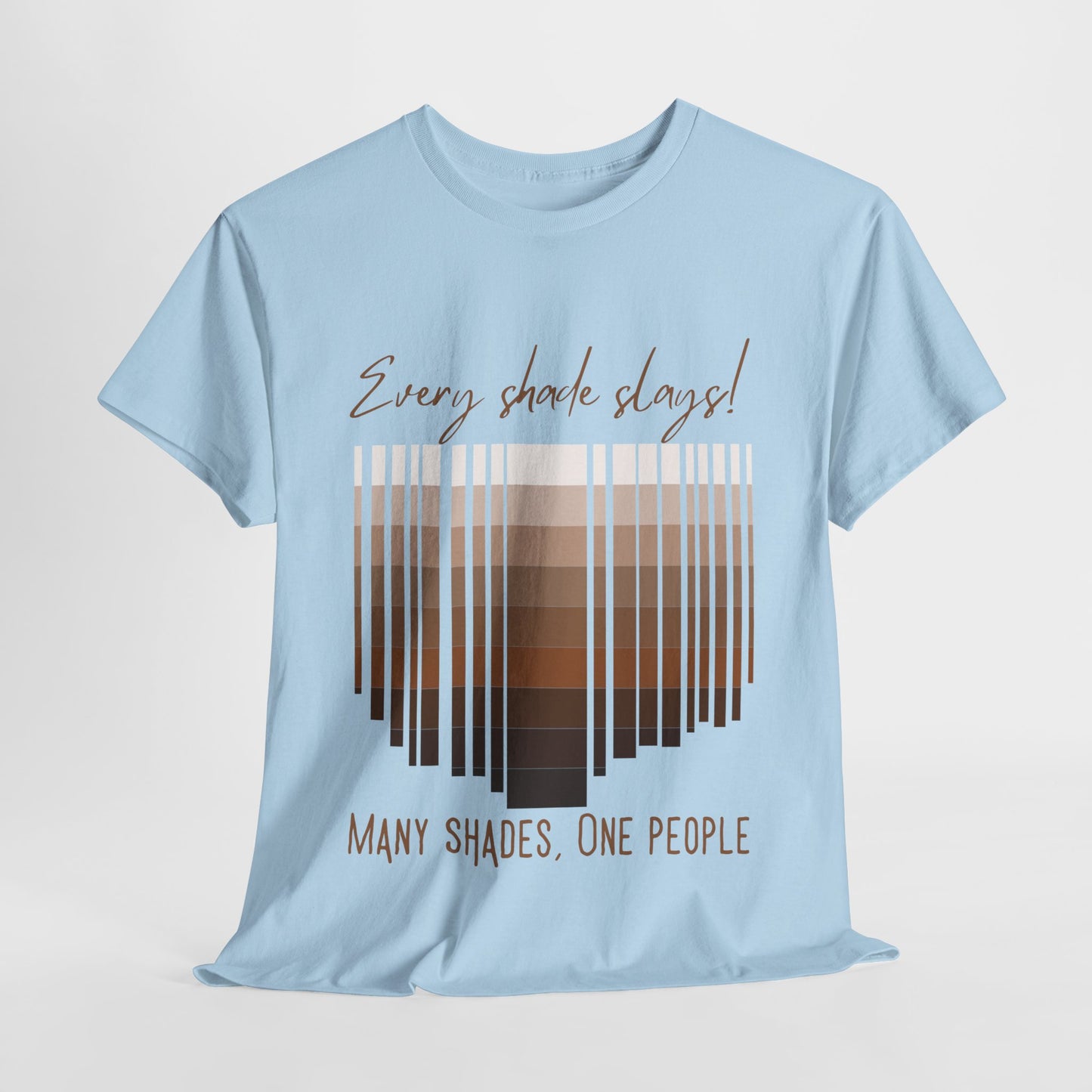 Every Shade Slays Unisex Heavy Cotton Tee