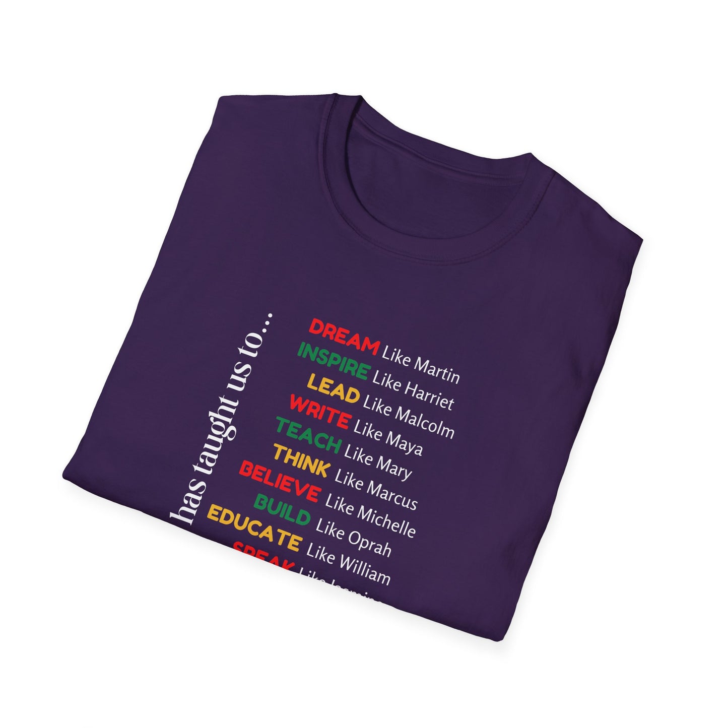 Inspirational Unisex Softstyle T-Shirt - Celebrate Our History with Empowering Messages