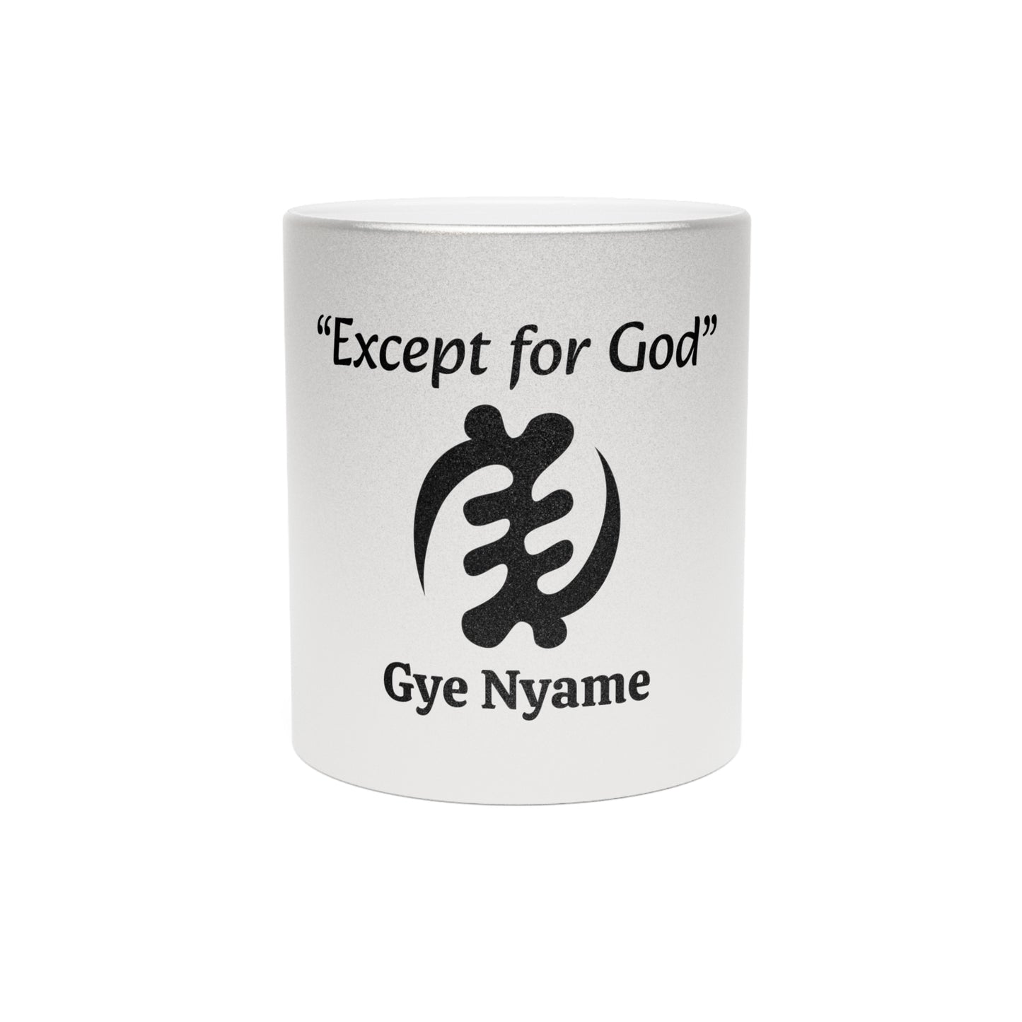 Gye Nyame Metallic Mug (Silver\Gold)