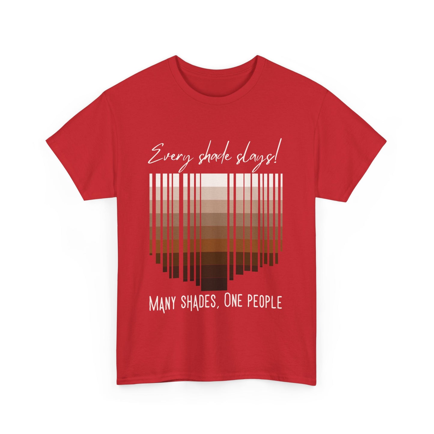 Every Shade Slays Unisex Heavy Cotton Tee