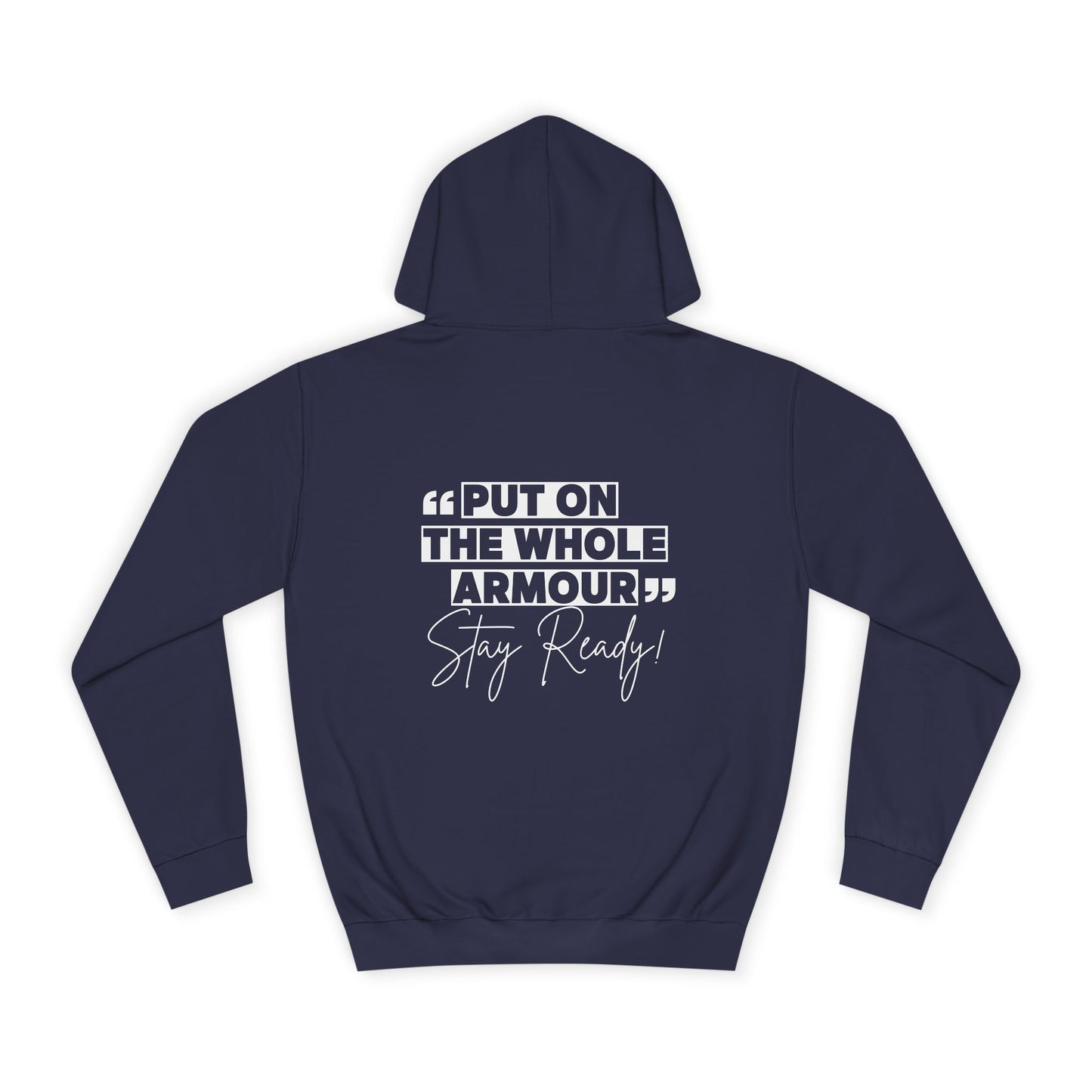 Motivational Unisex College Hoodie - 'Put on the Whole Armour, Stay Ready!'