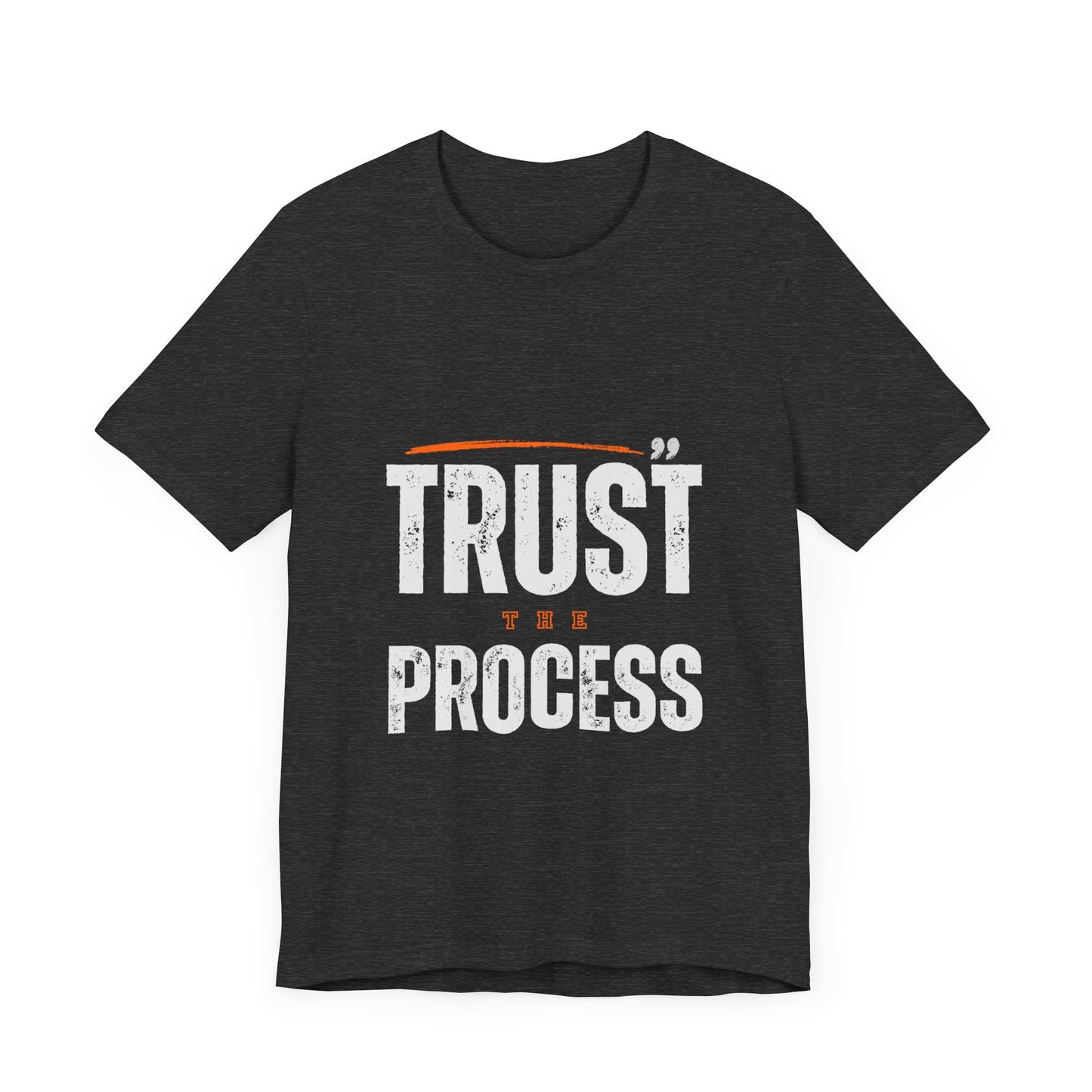 Trust the Process Unisex Jersey Short Sleeve Tee