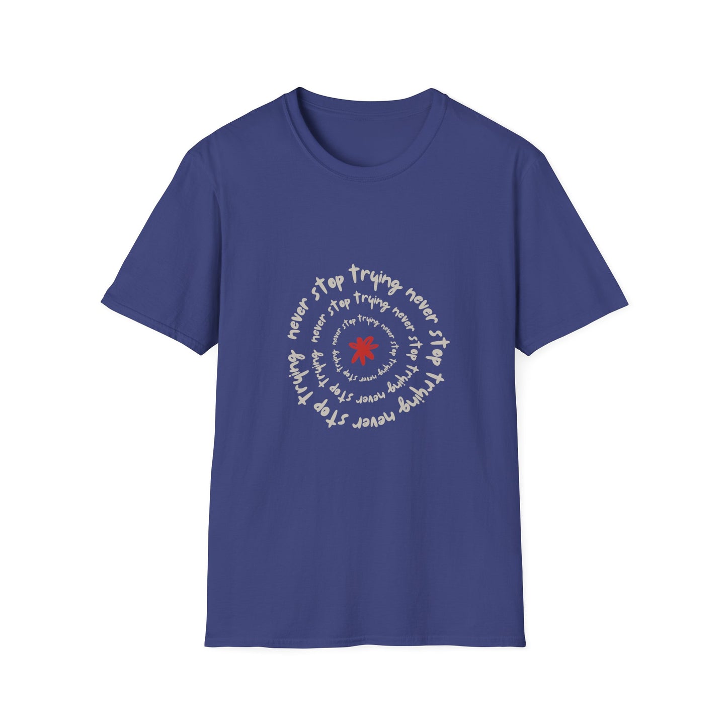 Inspirational Unisex Softstyle T-Shirt - "Never Stop Trying" Motivational Tee