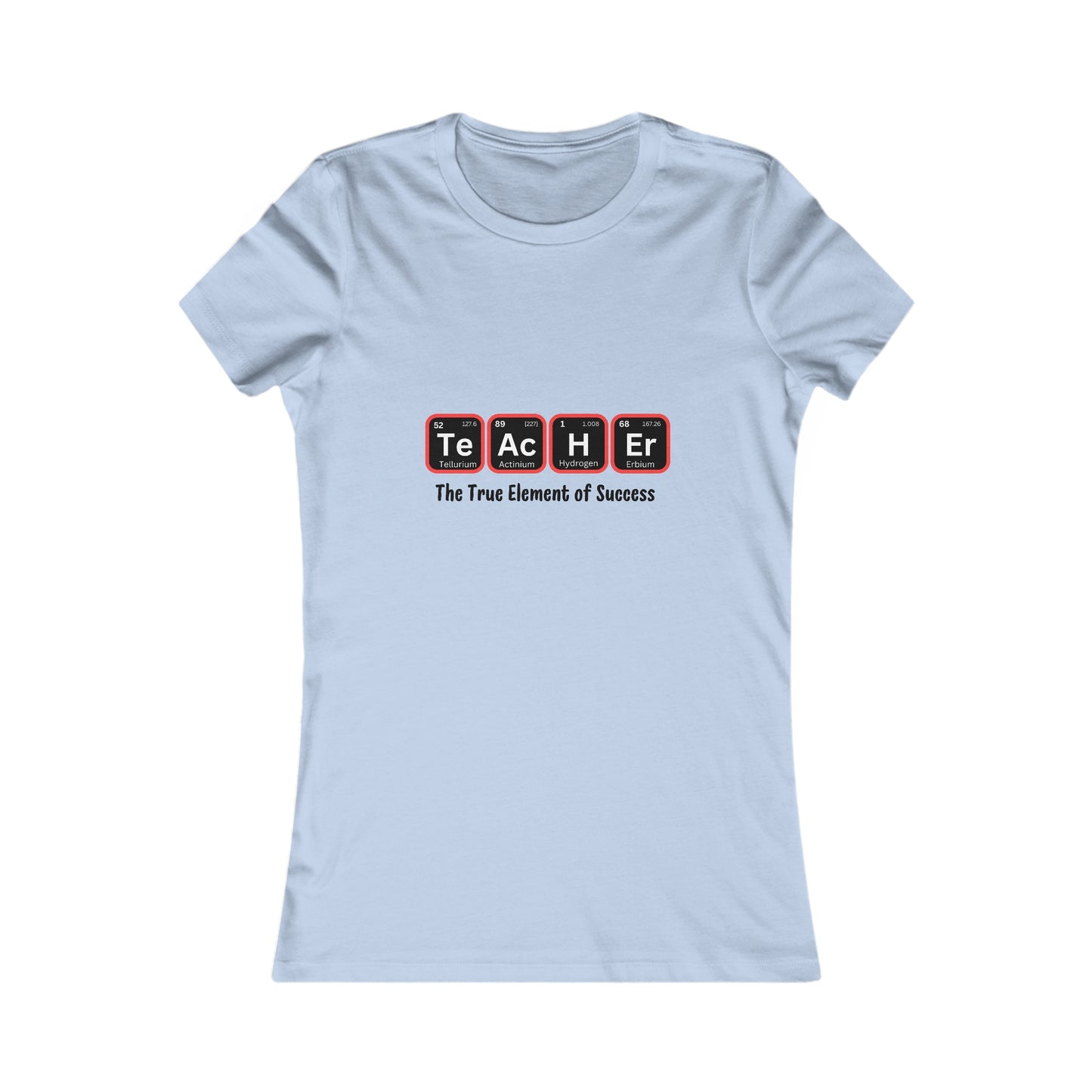 Teacher Series Women's Favorite Tee