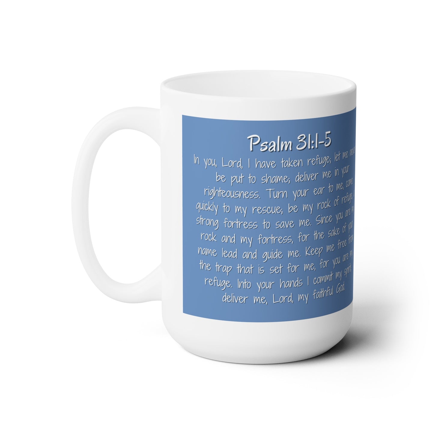 Bible Series - Psalm 31 Ceramic Mug 15oz