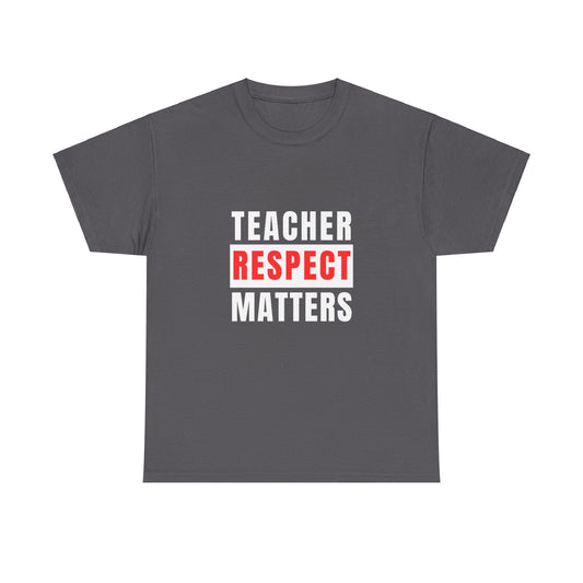 Teachers Matter Unisex Heavy Cotton Tee