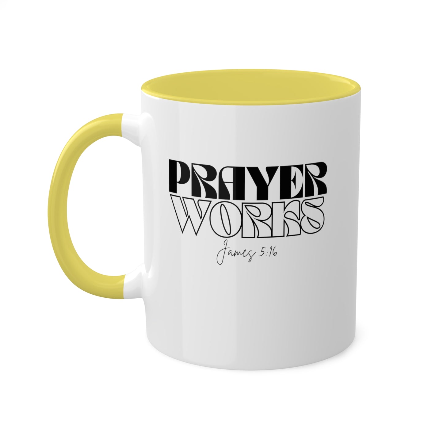 Prayers Works Colorful Mugs, 11oz