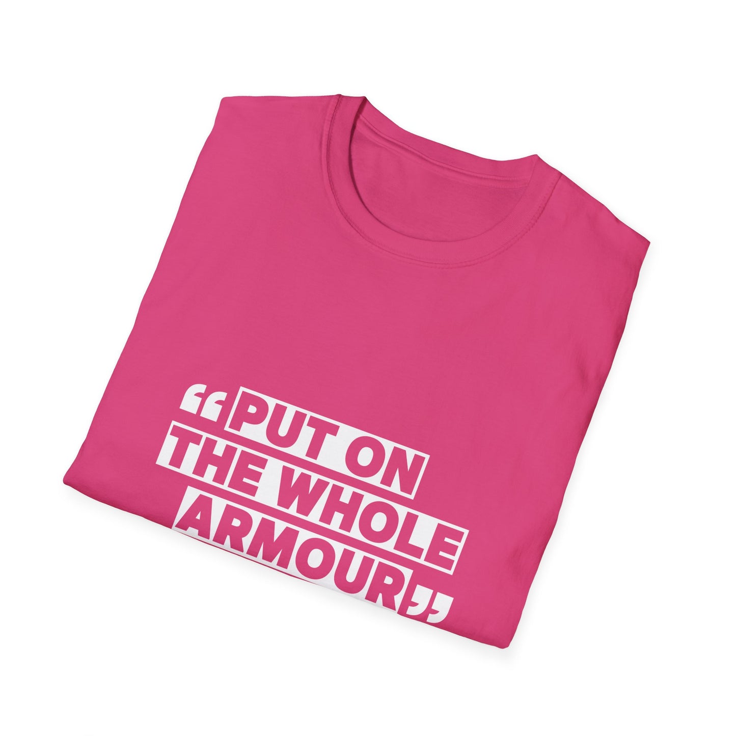 Inspirational Unisex Softstyle T-Shirt - 'Put on the Whole Armour'