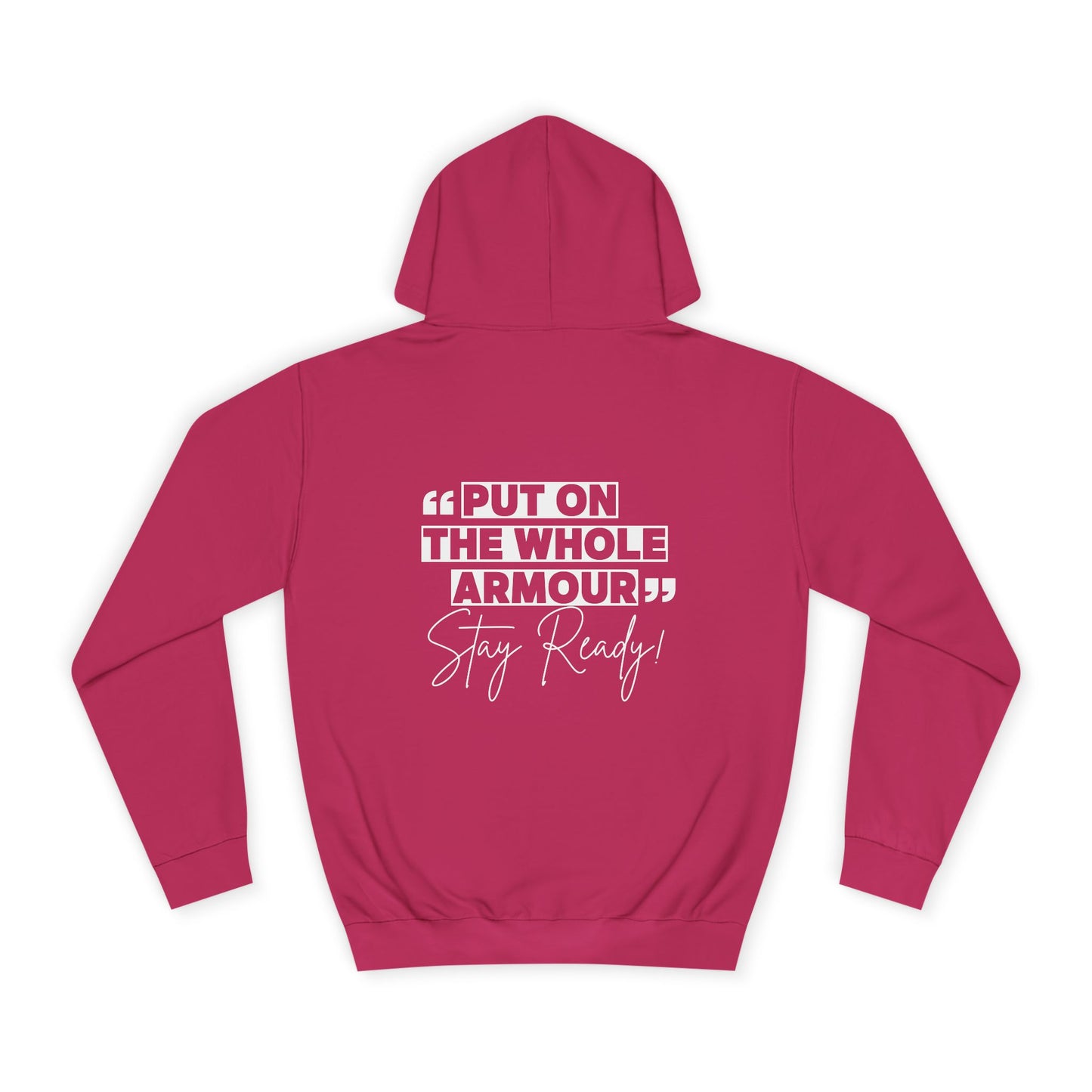 Motivational Unisex College Hoodie - 'Put on the Whole Armour, Stay Ready!'