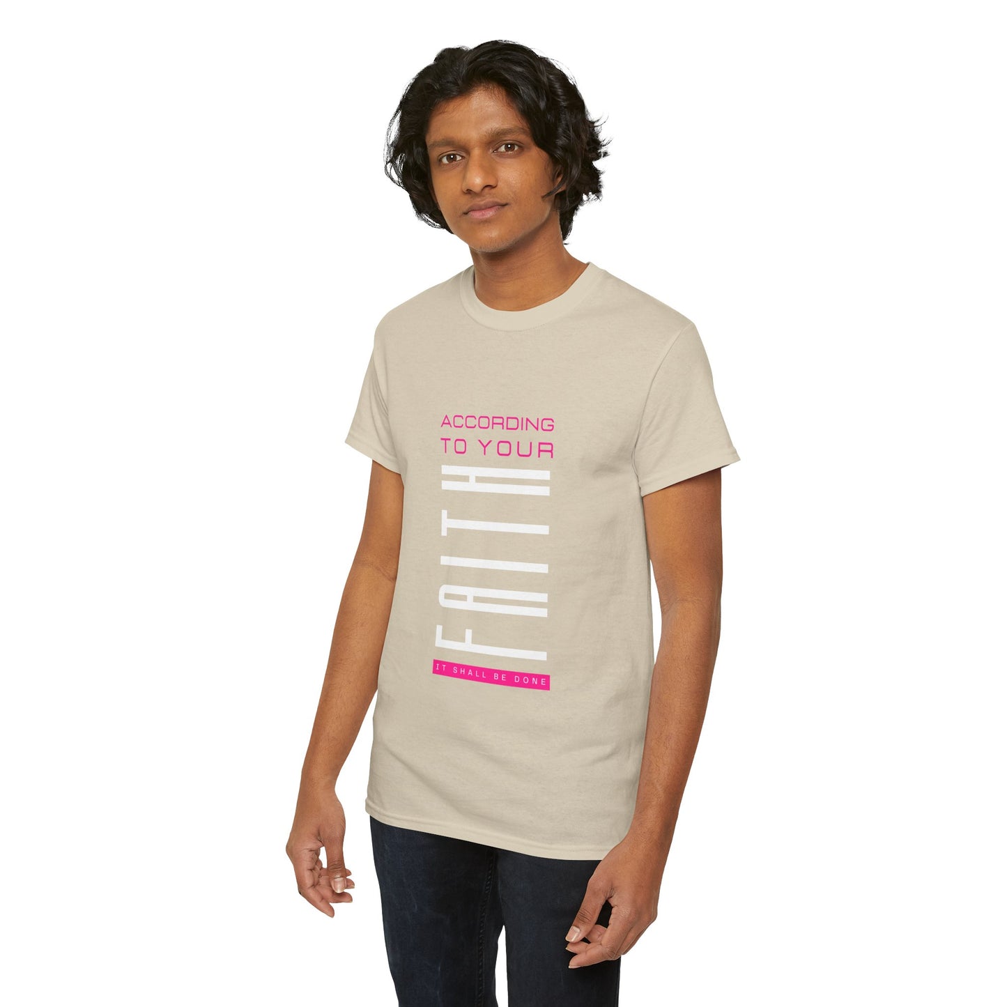 According to Your Faith Unisex Heavy Cotton Tee