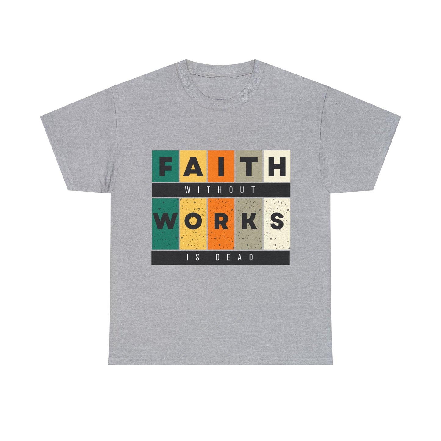 Faith Without Works Unisex Heavy Cotton Tee