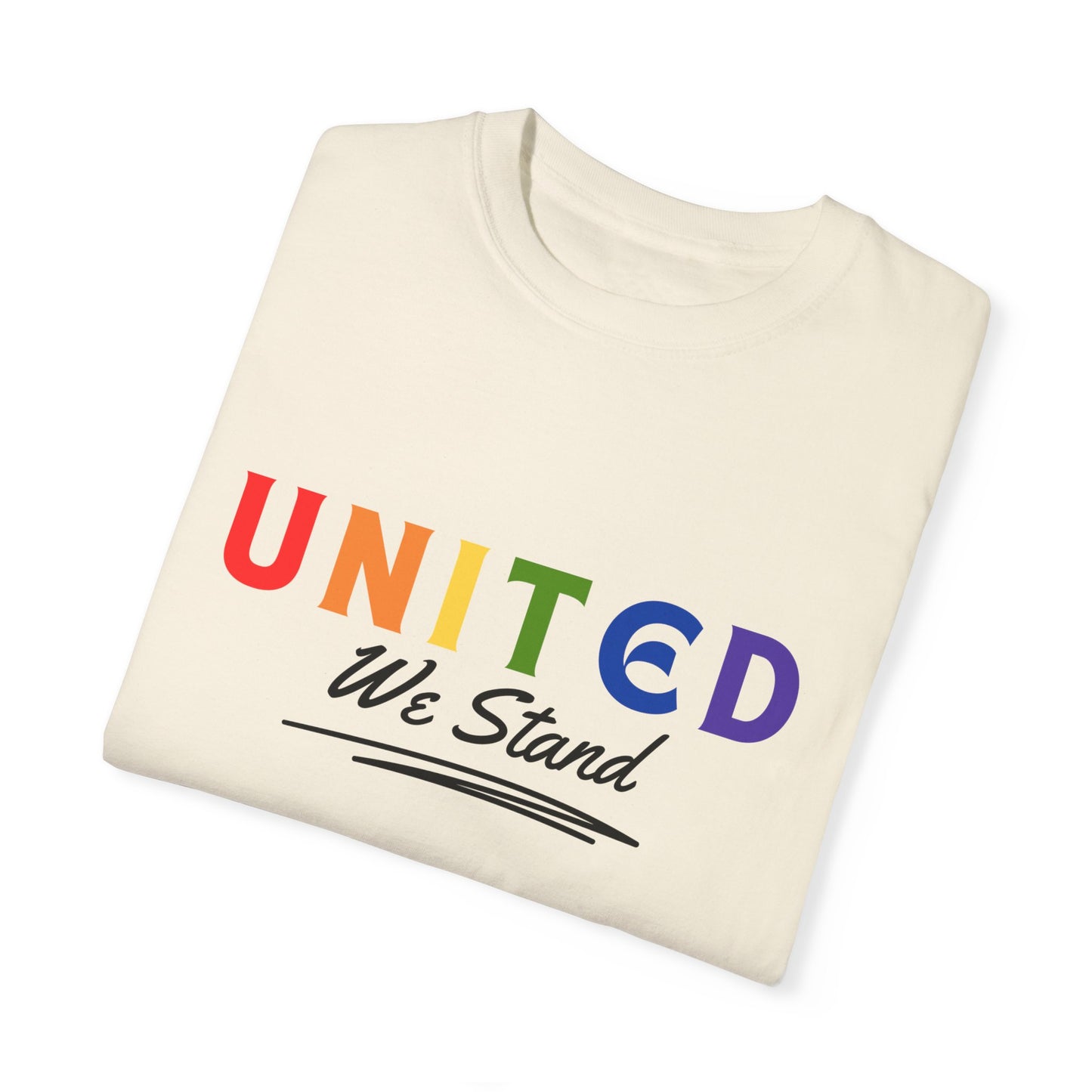 Pride United We Stand T-Shirt - Unisex Garment-Dyed Tee