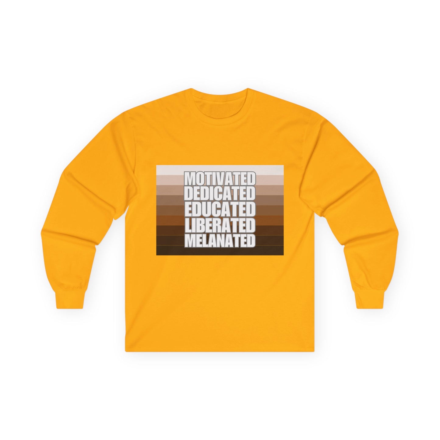 Melanated & Educated Long Sleeve Tee | Motivated, Educated, Liberated, Melanated