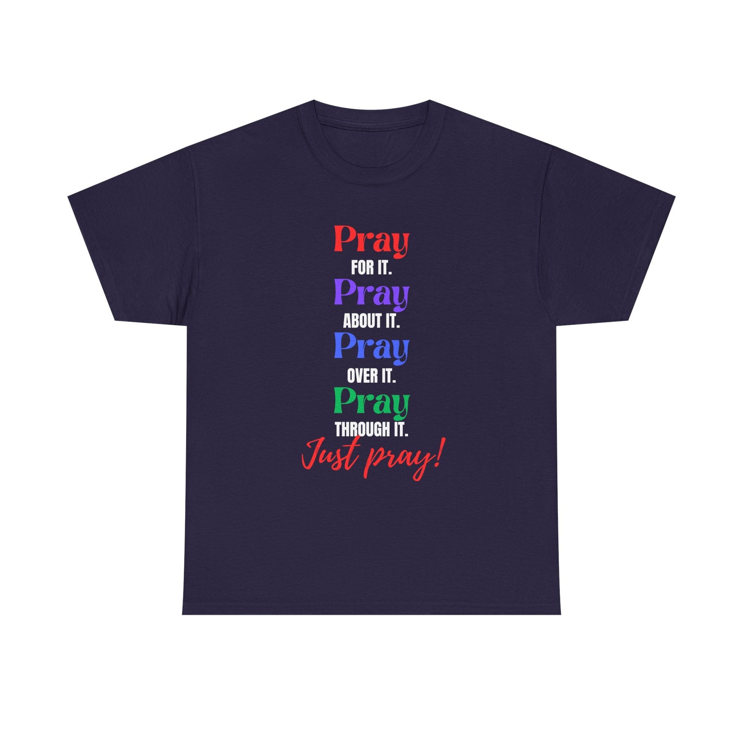 Just Pray Unisex Heavy Cotton Tee