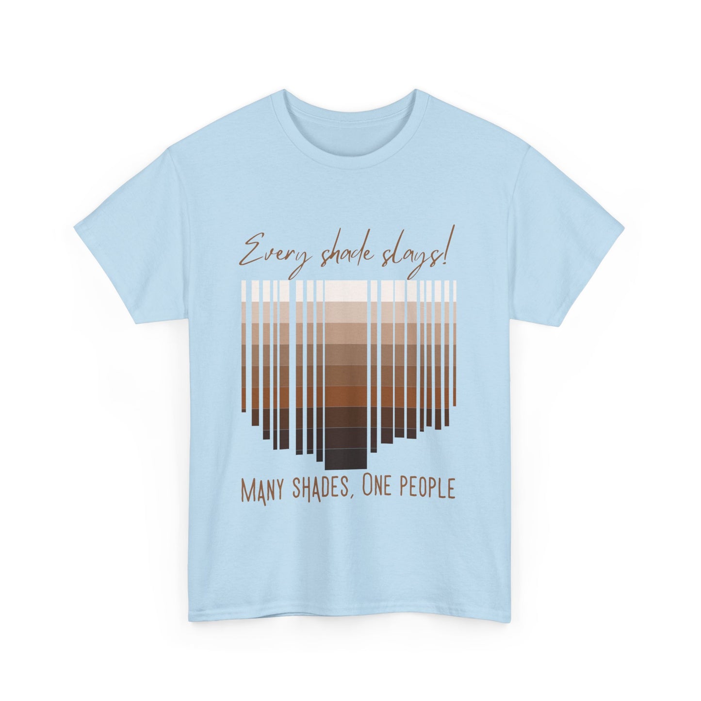 Every Shade Slays Unisex Heavy Cotton Tee