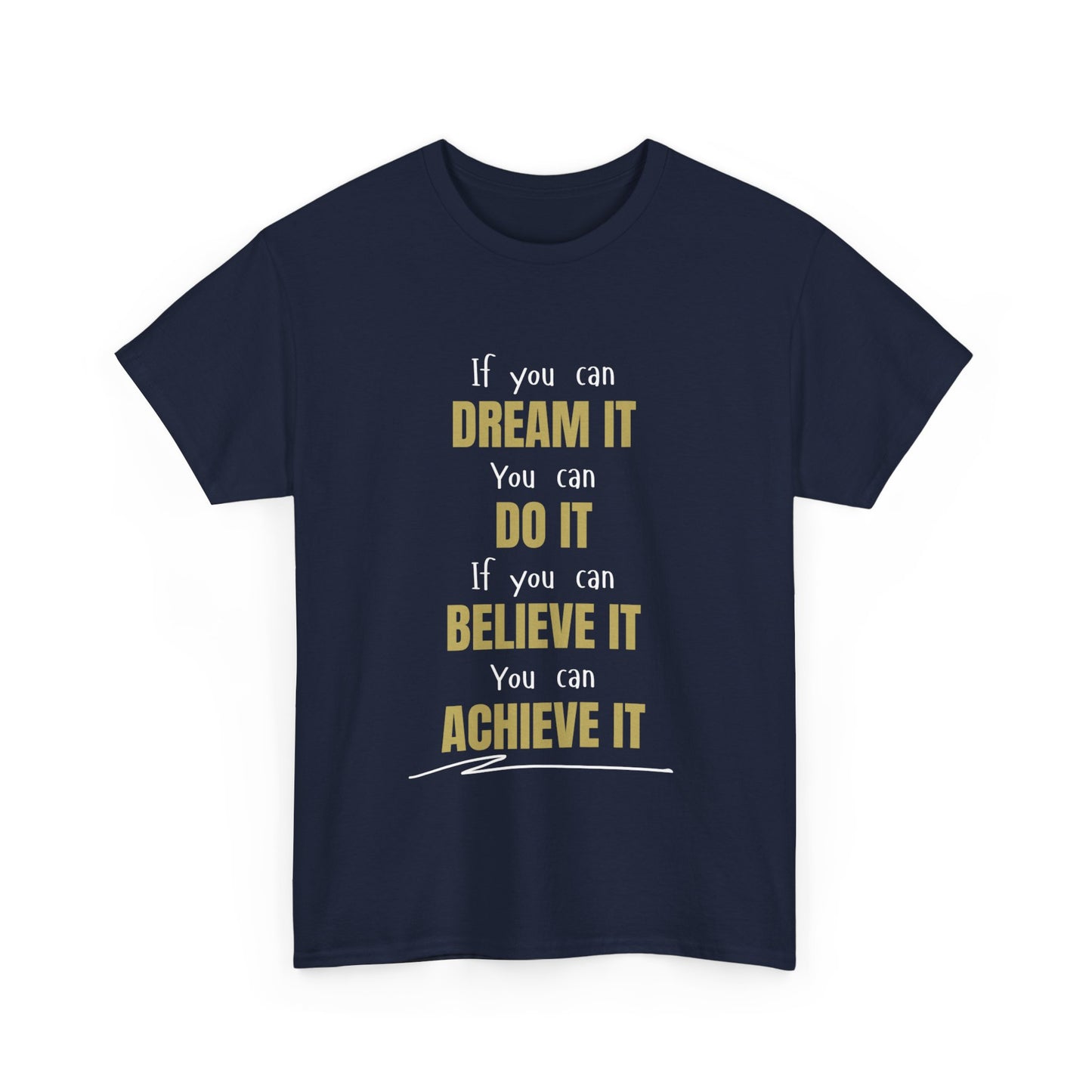 You Can Achieve It Unisex Heavy Cotton Tee