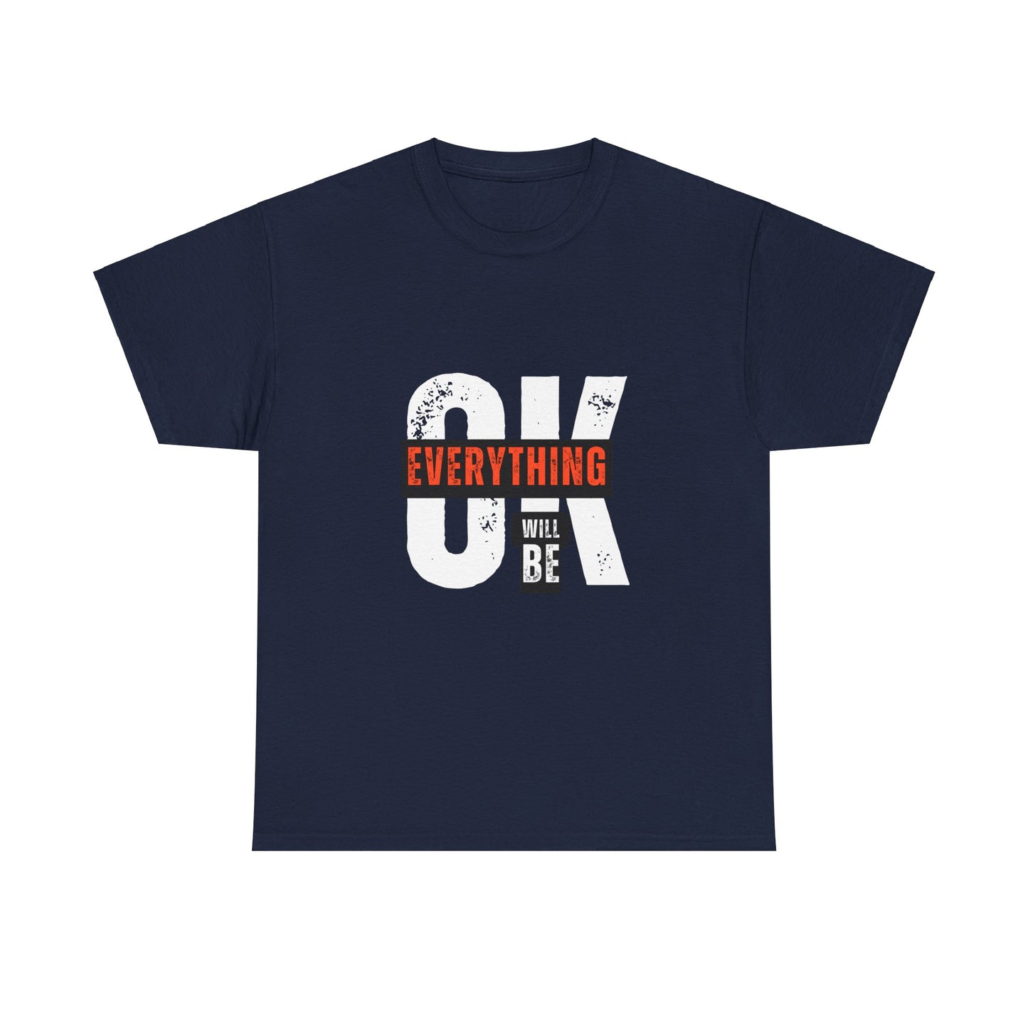 Everything Will Be OK Unisex Heavy Cotton Tee