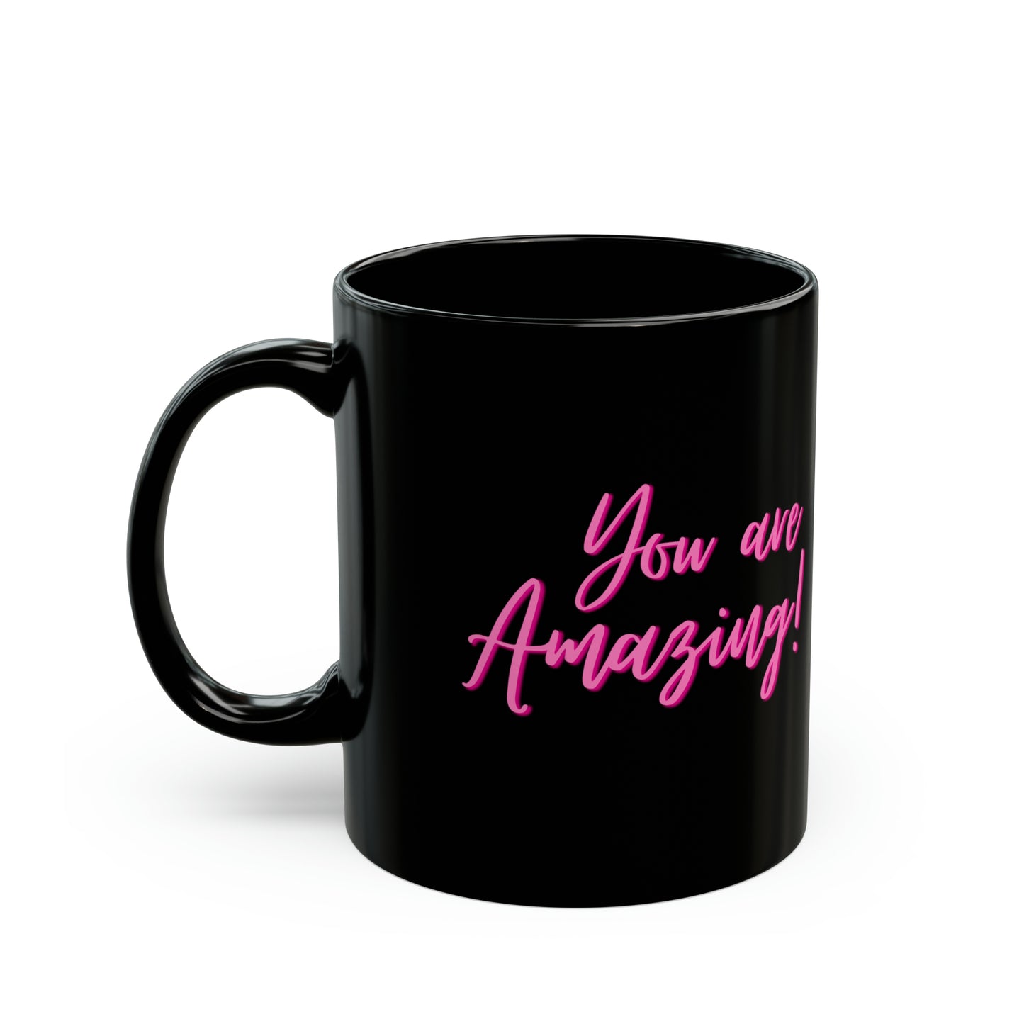 You're Amazing Black Mug (11oz, 15oz)