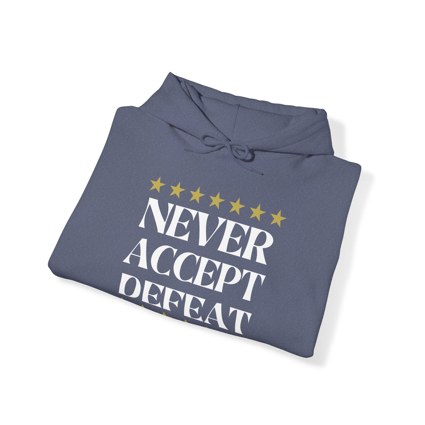 Never Accept Defeat Unisex Heavy Blend™ Hooded Sweatshirt