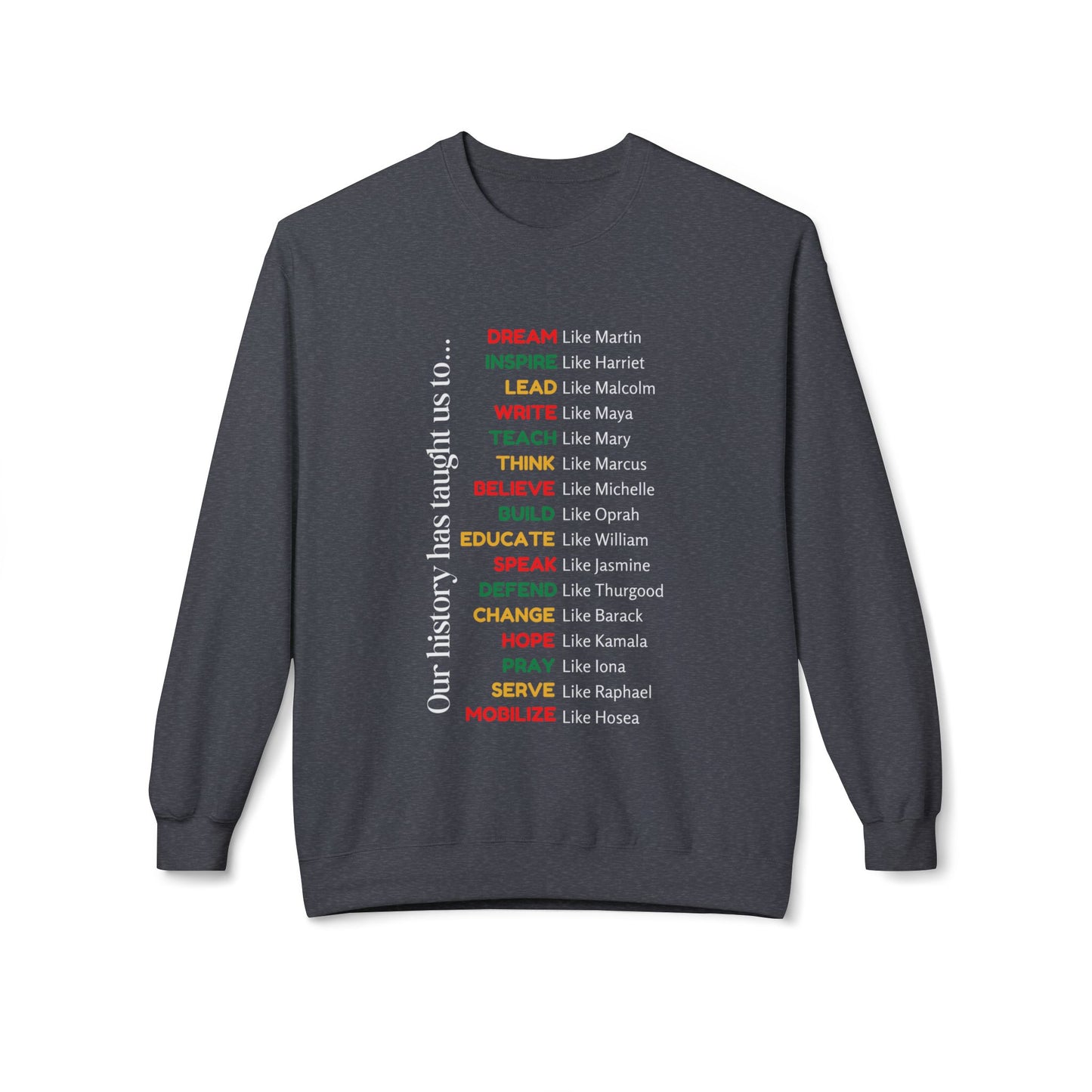 Inspirational History Quote Crewneck Sweatshirt - Unisex Midweight Fleece