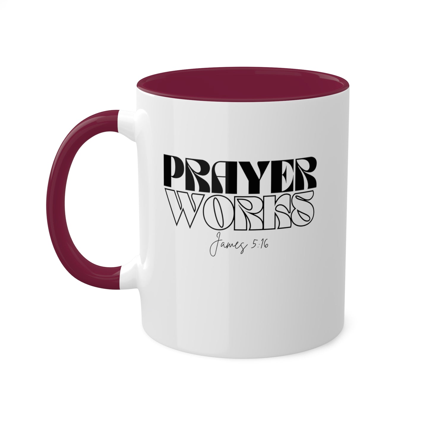 Prayers Works Colorful Mugs, 11oz