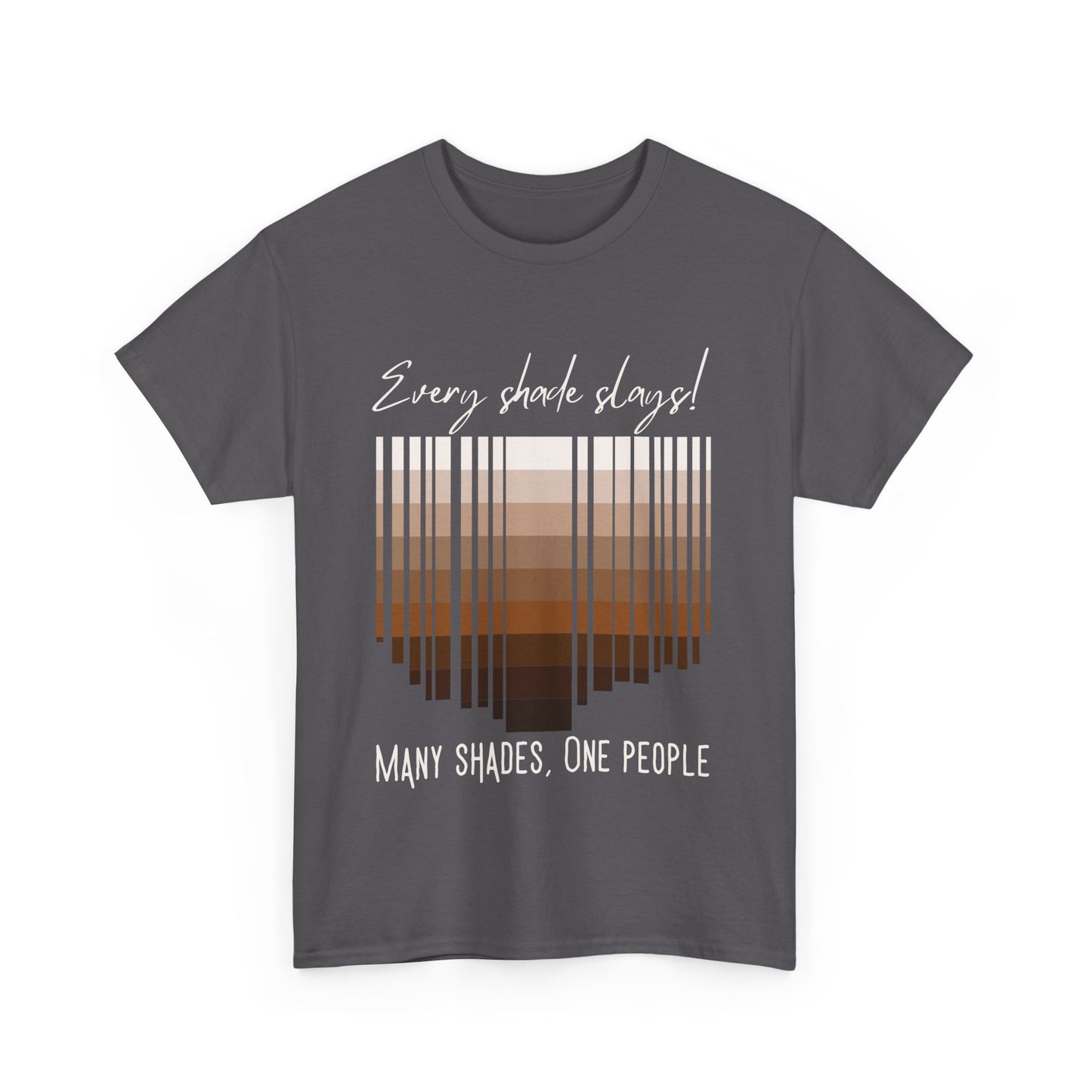 Every Shade Slays Unisex Heavy Cotton Tee